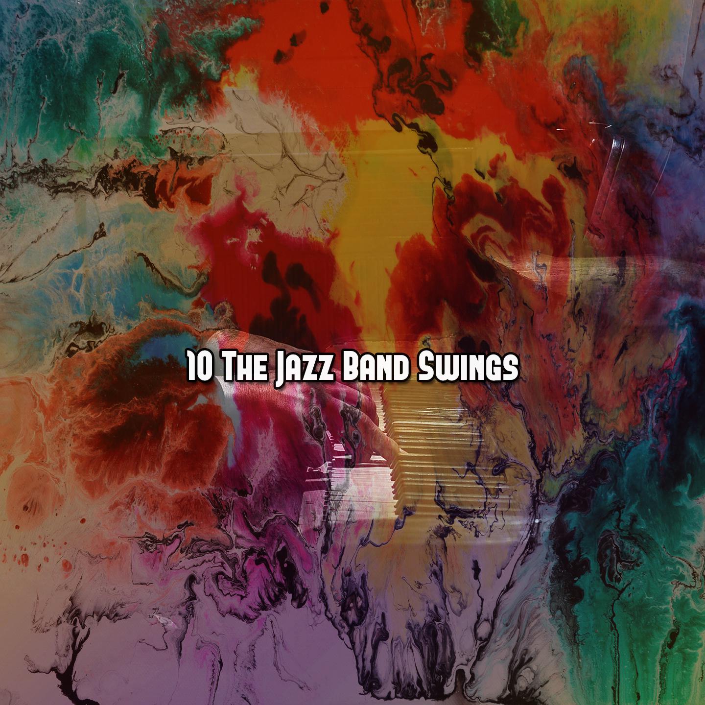 Постер альбома 10 the Jazz Band Swings