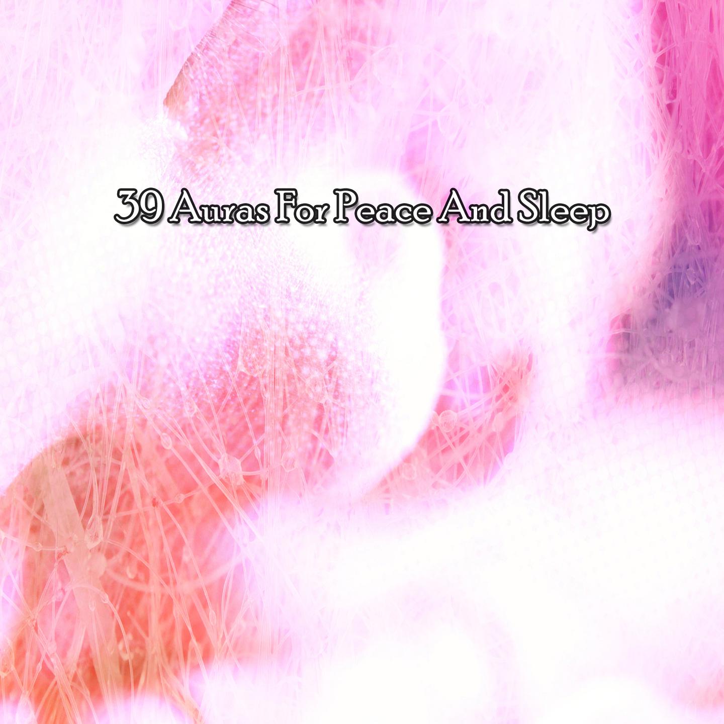 Постер альбома 39 Auras For Peace And Sleep