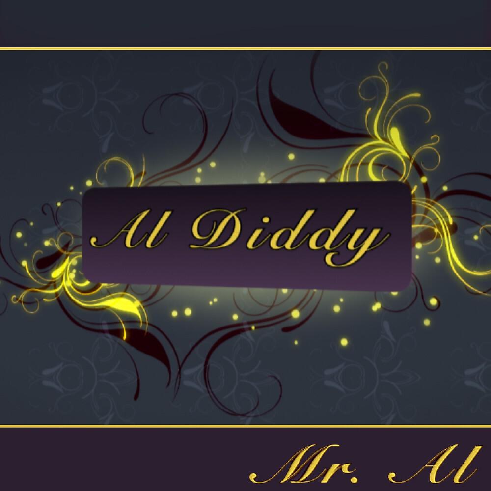 Mr. Al - Al Diddy (Radio Edit)