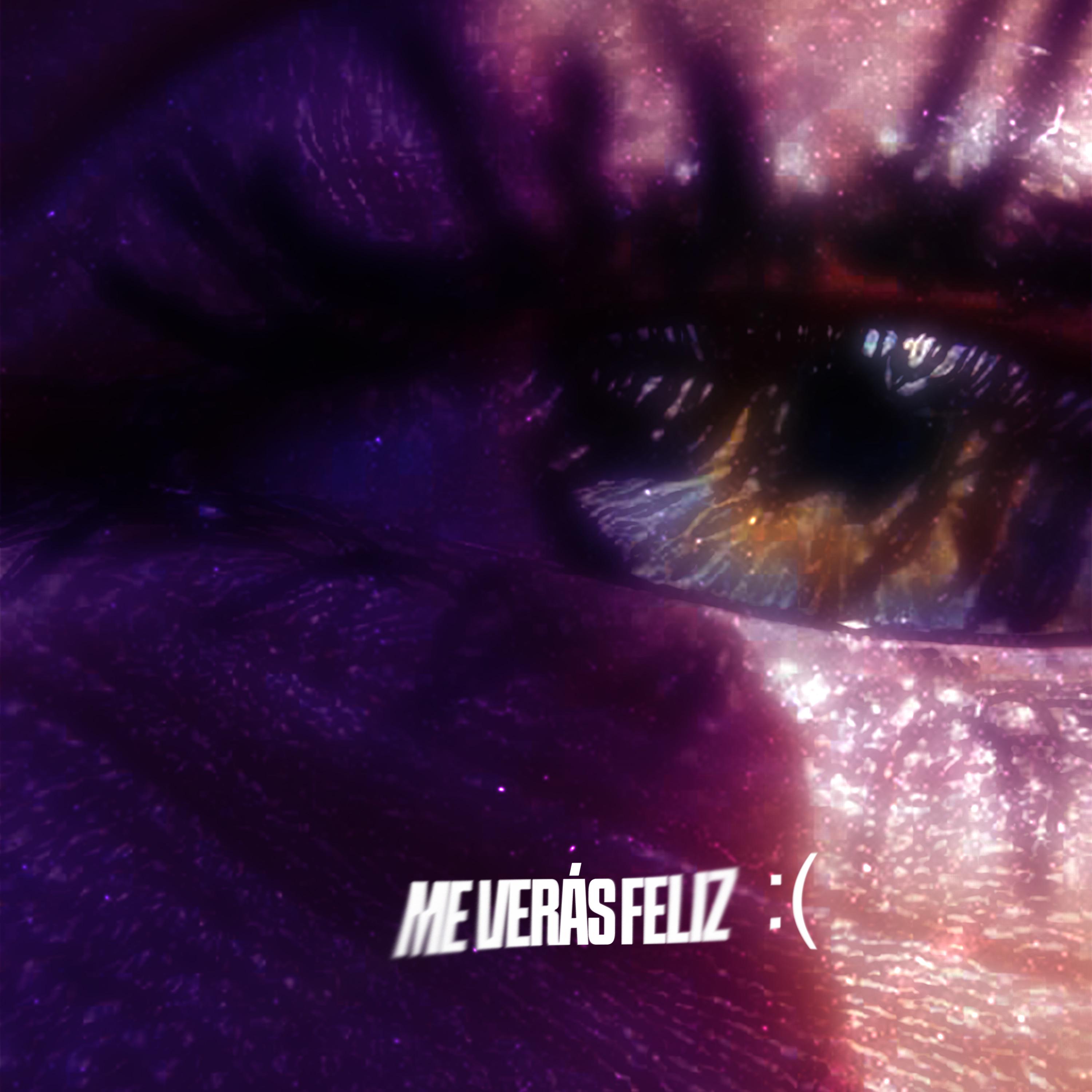 Постер альбома Me Verás Feliz :(