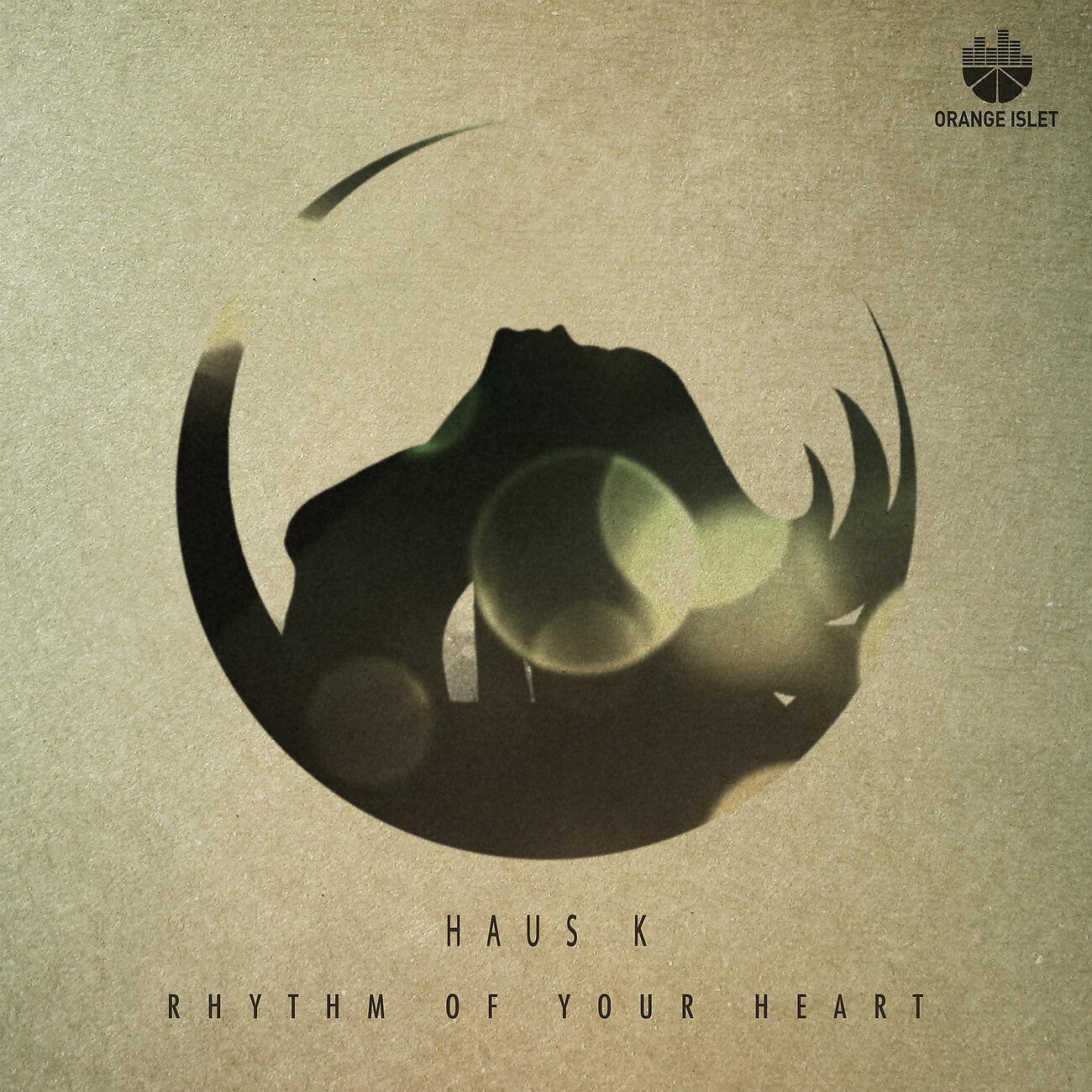 Haus-K - Rhythm of Your Heart