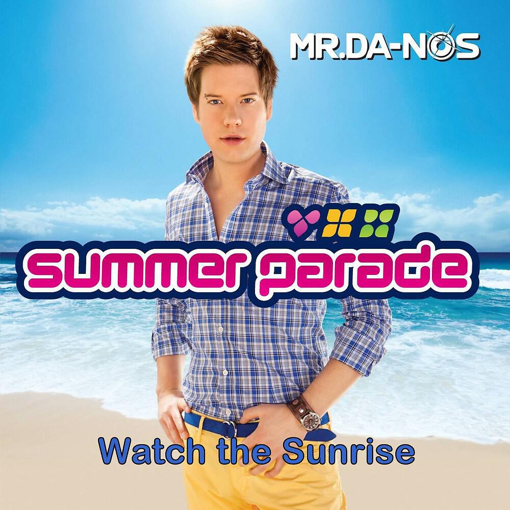Mr. Da-Nos - Watch the Sunrise (Original)