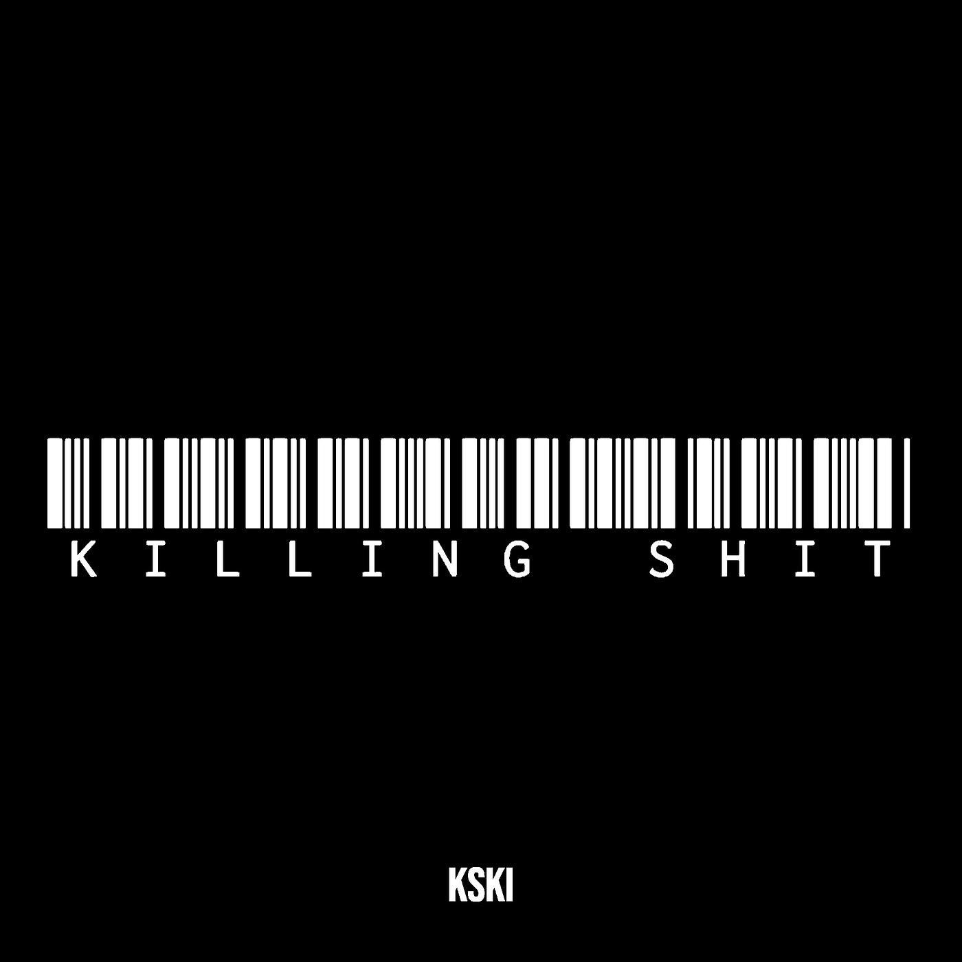 Постер альбома Killing Shit