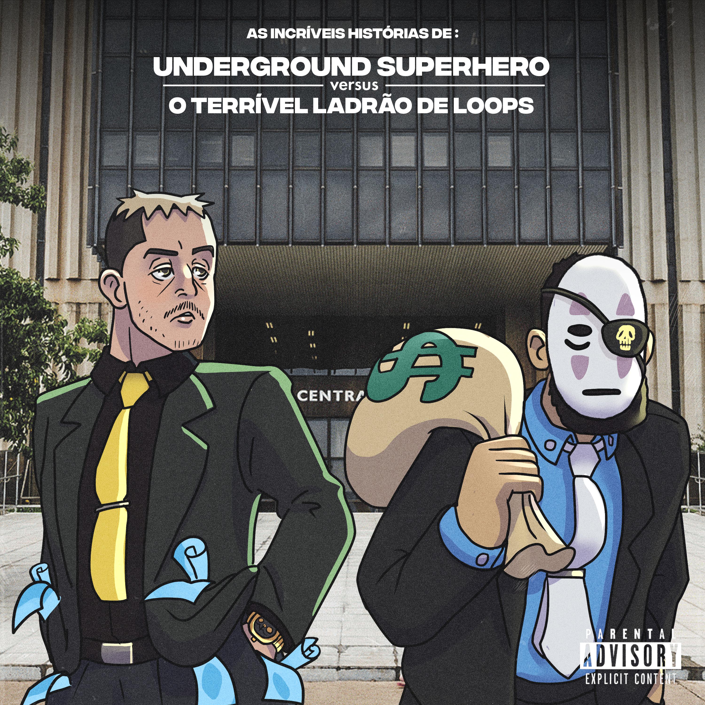 Постер альбома As Incríveis Histórias De: Underground Superhero Vs o Terrível Ladrão de Loops