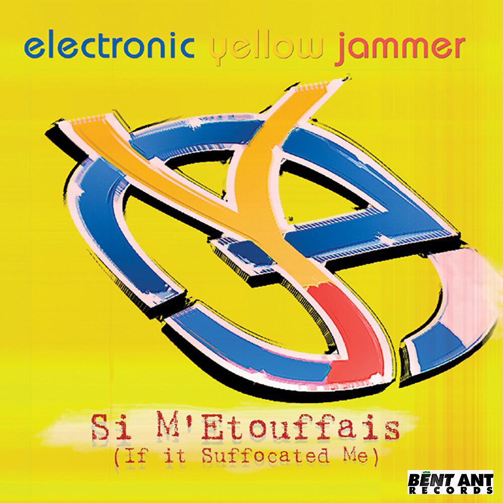 Electronic Yellow Jammer - Si M'Etouffais (Frank Effex And Zircaplanet Remix)