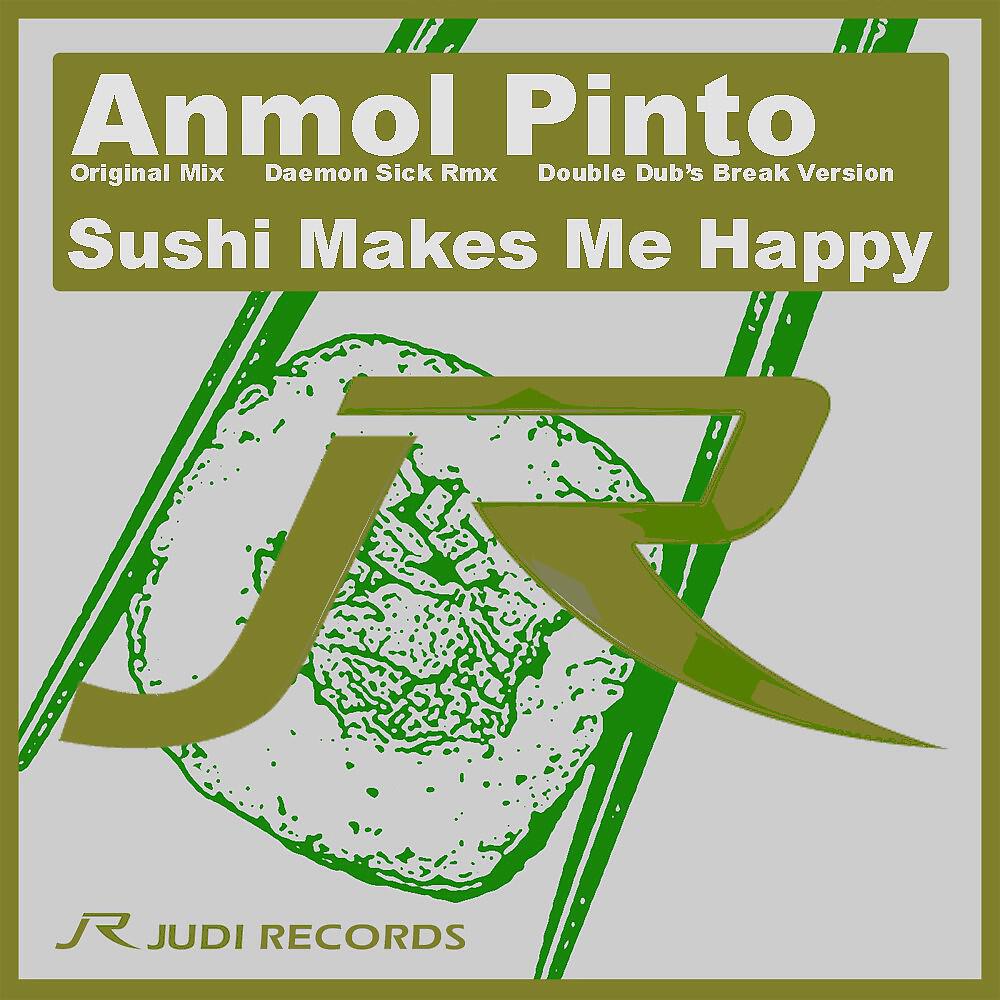 Anmol Pinto - Sushi Makes Me Happy (Daemon Sick Remix)