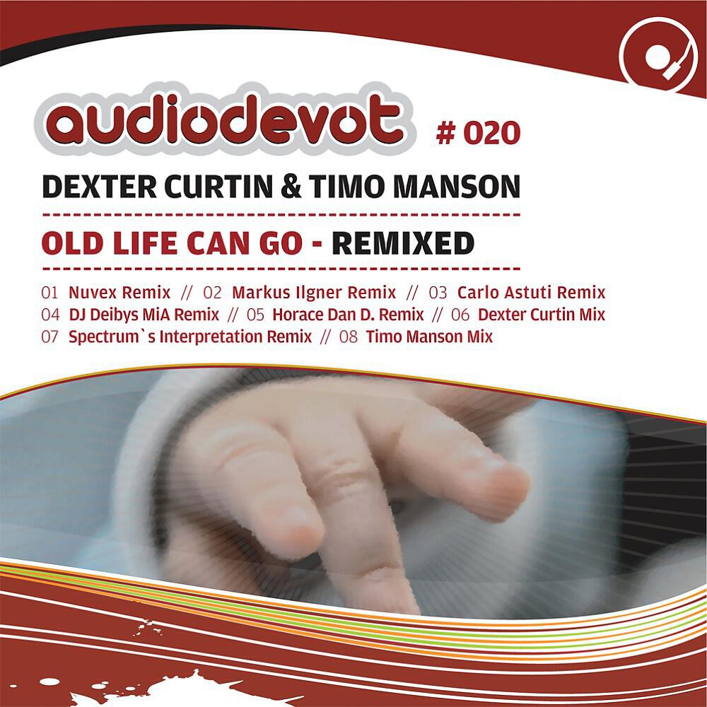 Dexter Curtin And Timo Manson - Old Life Can Go (Dexter Curtin Mix) [Dexter Curtin Mix]