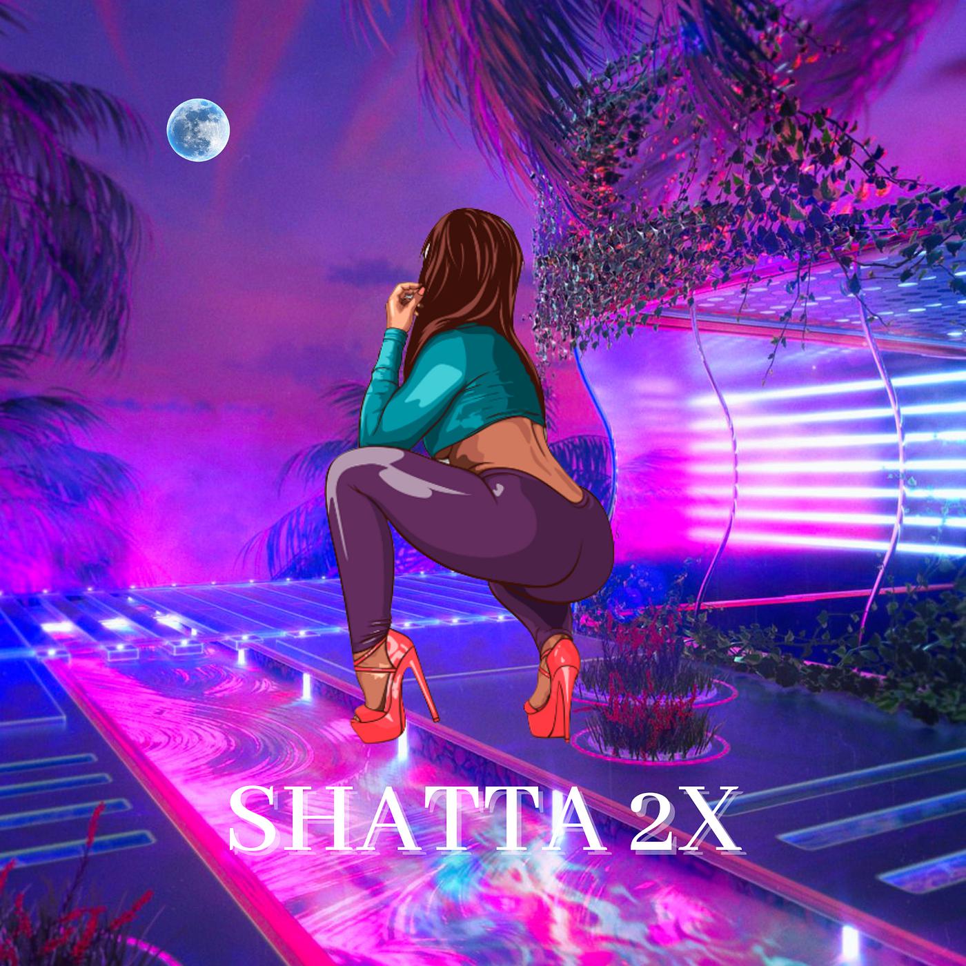 Постер альбома Shatta 2x