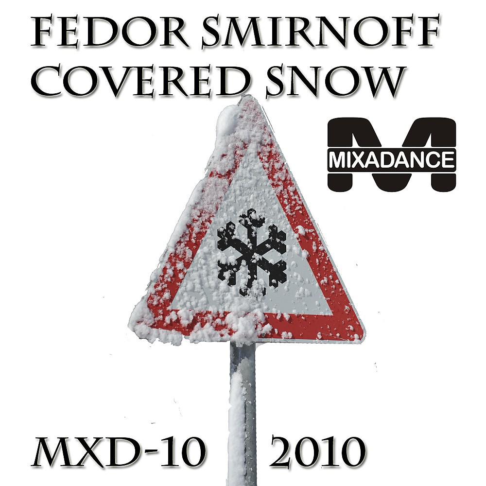 Fedor Smirnoff - Covered Snow (Special Long Remix)