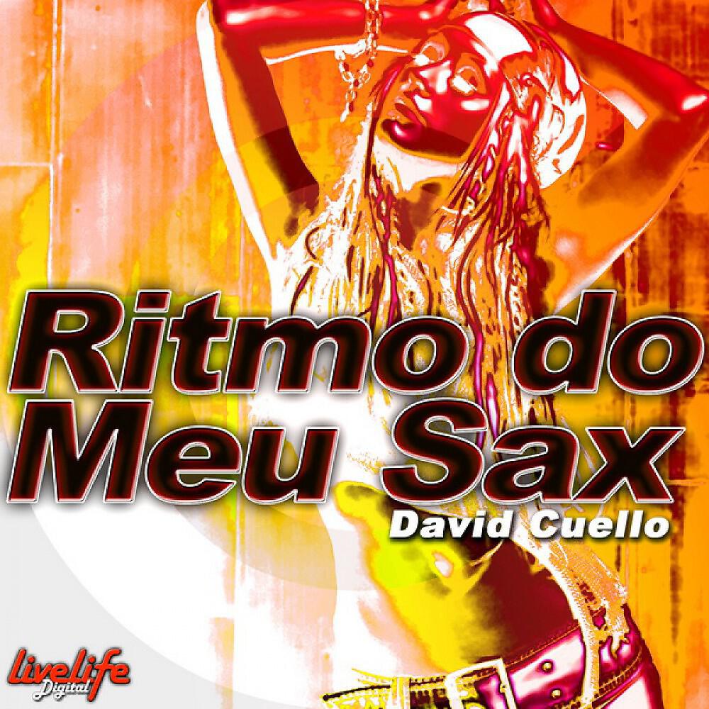 David Cuello - Ritmo do Meu Sax