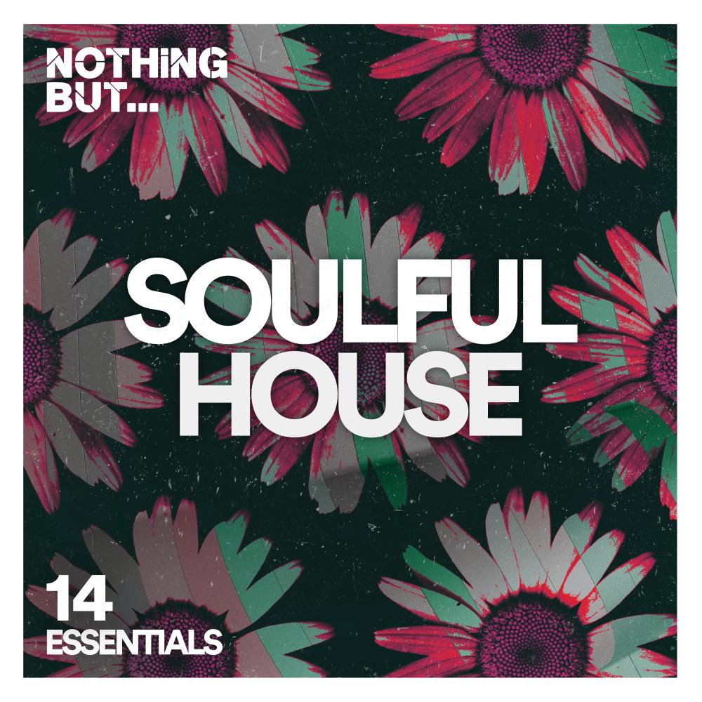 Постер альбома Nothing But... Soulful House Essentials, Vol. 14