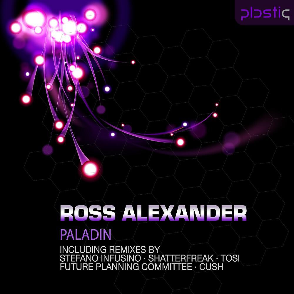 Ross Alexander - Paladin (Stefano Infusino Remix)
