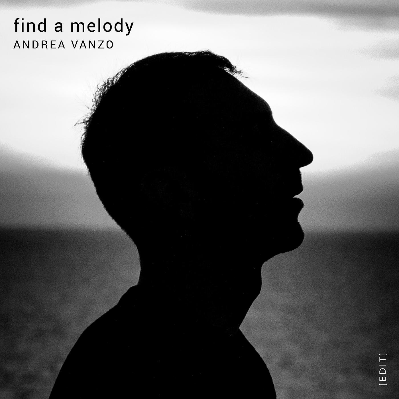 Постер альбома Find a Melody (Edit)