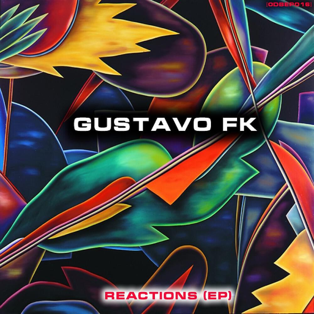 Gustavo FK - Reactions (Original Mix)