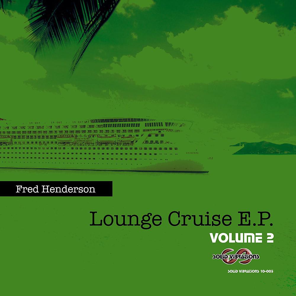 Постер альбома Lounge Cruise EP, Vol. 2