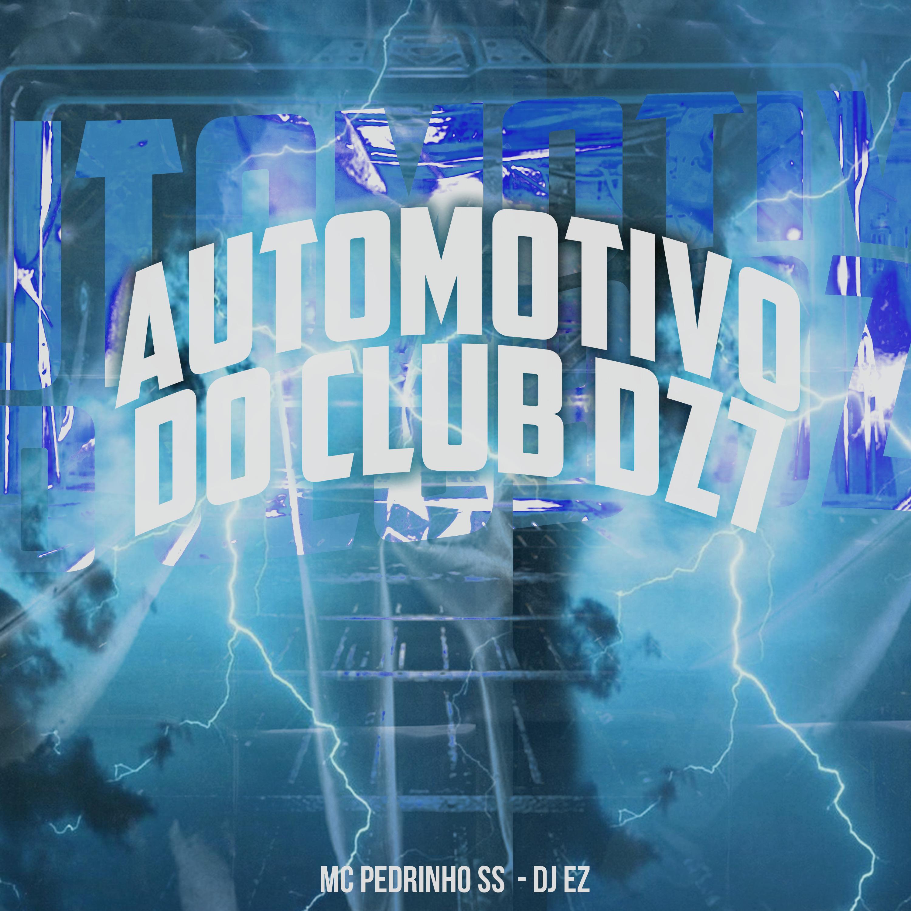Постер альбома Automotivo do Clube Dz7