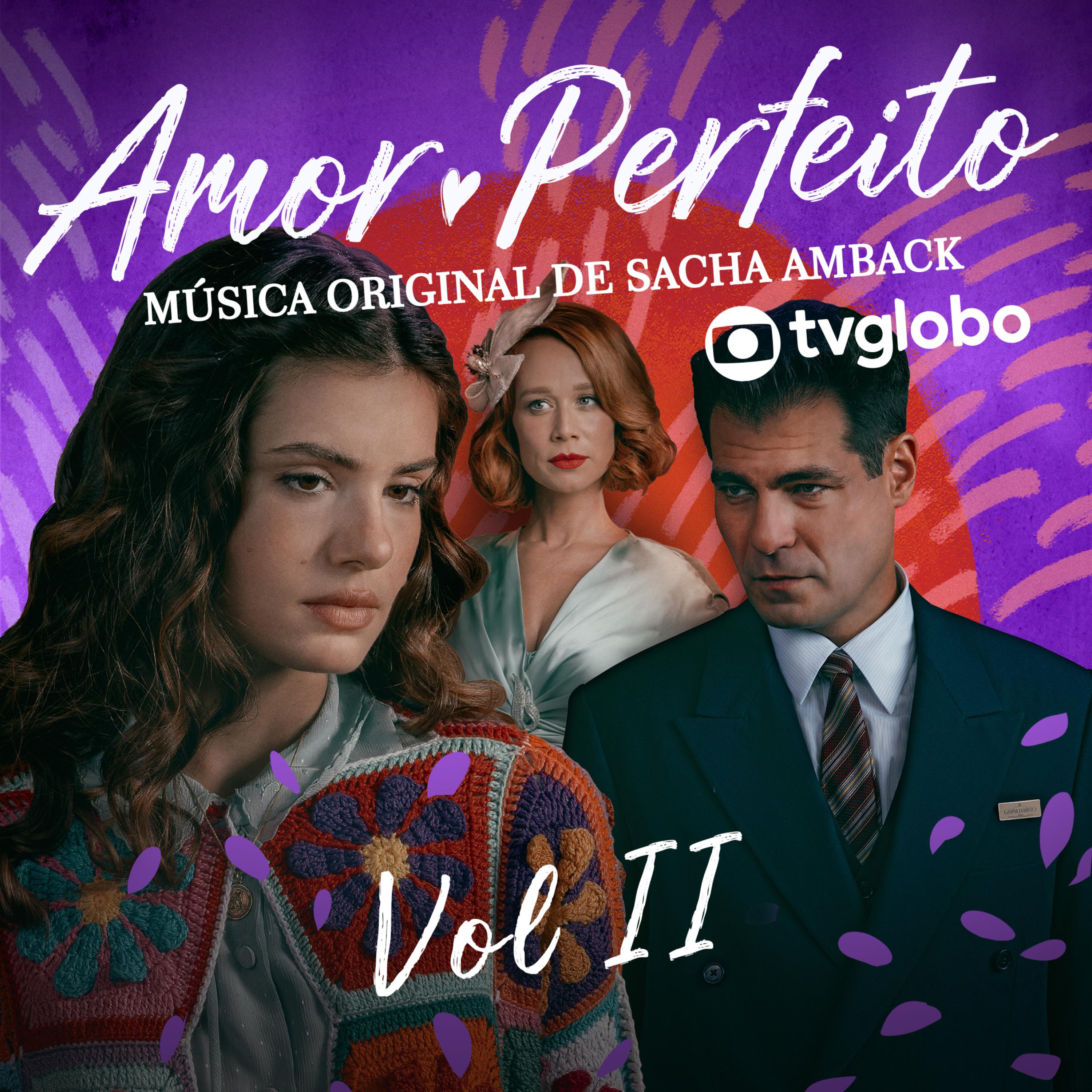 Постер альбома Amor Perfeito (Música Original de Sacha Amback), Vol. 2