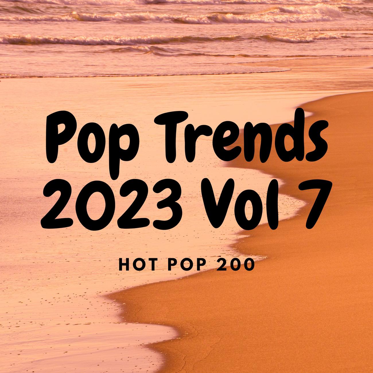 Постер альбома Pop Trends 2023 Vol 7