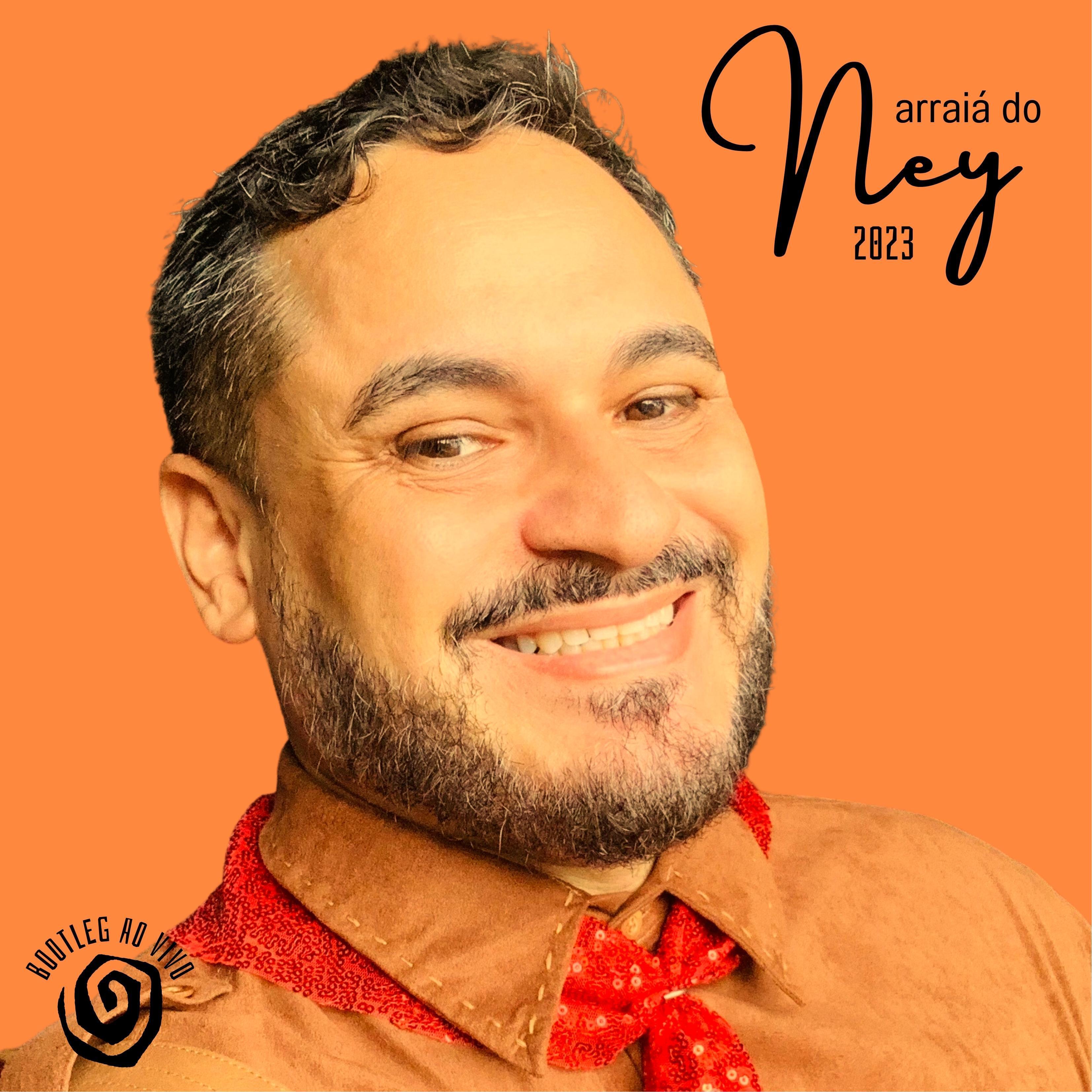 Постер альбома Arraiá do Ney 2023 - Bootleg ao Vivo