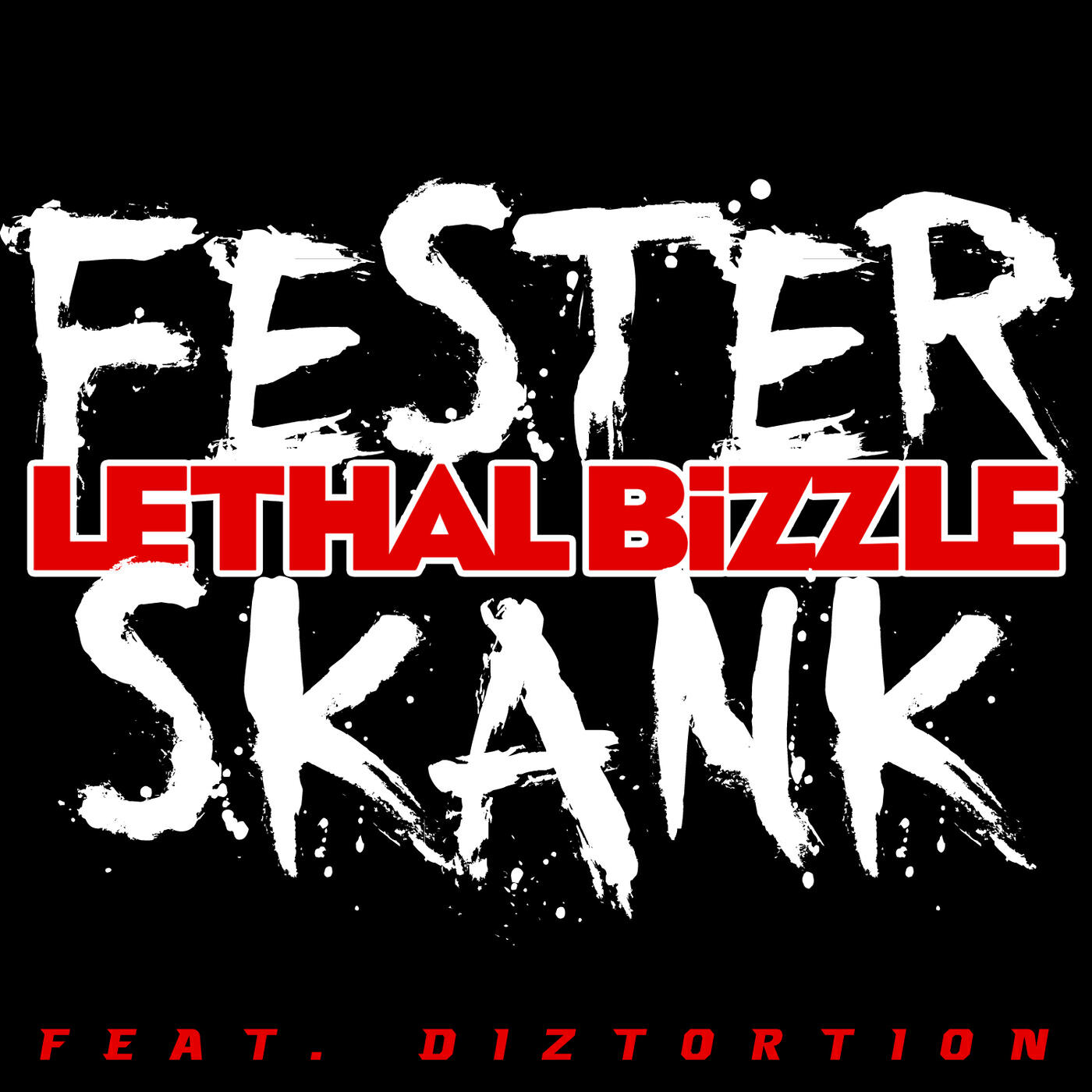 Lethal Bizzle - Fester Skank