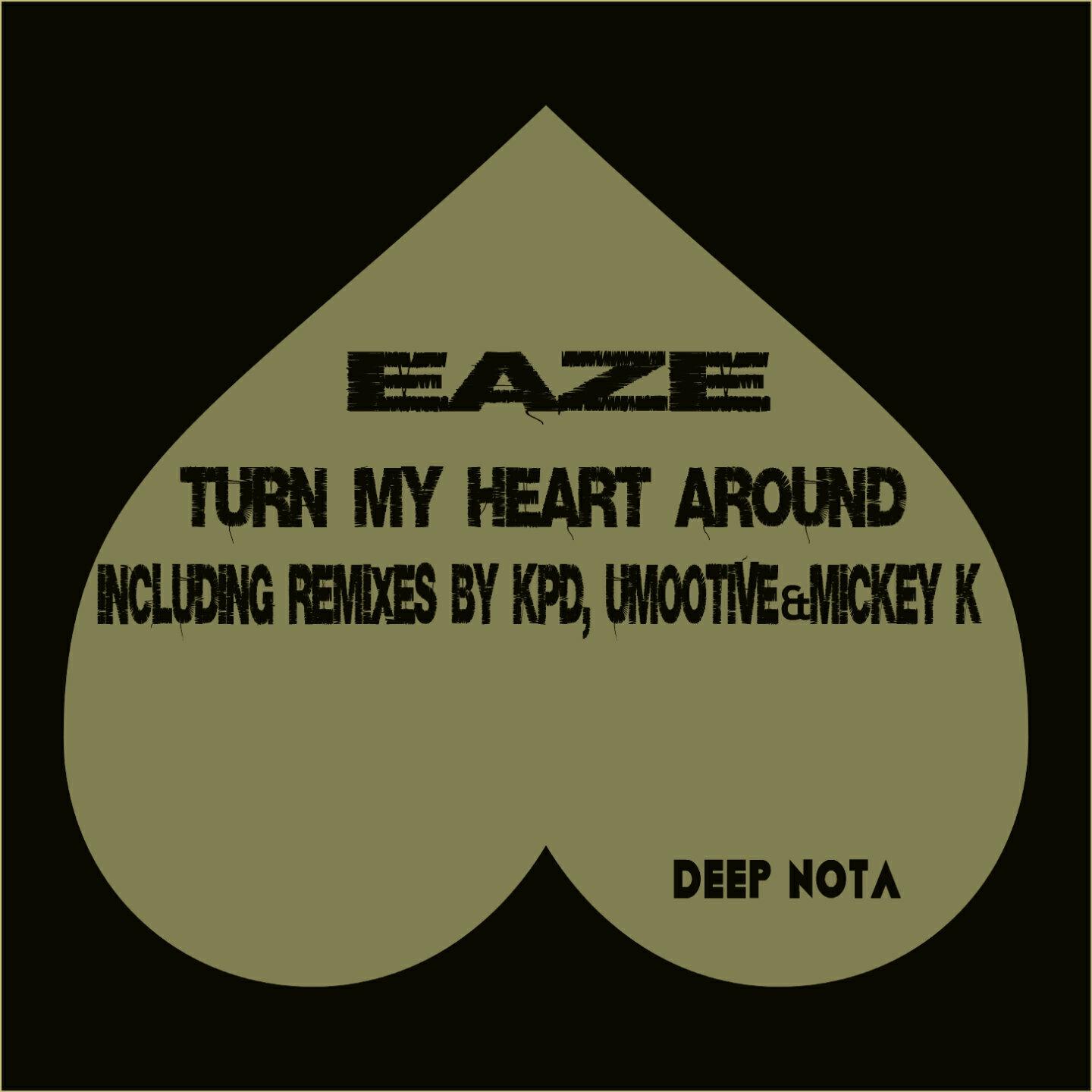 Eaze - Turn My Heart Around (KPD & Umootive Remix)