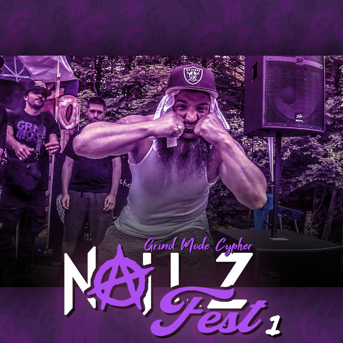 Постер альбома Grind Mode Cypher Nailz Fest 1