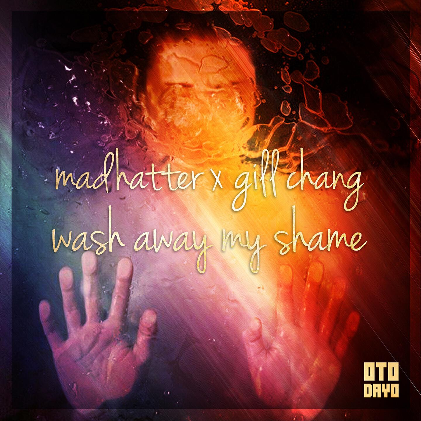 Madhatter - Wash Away My Shame