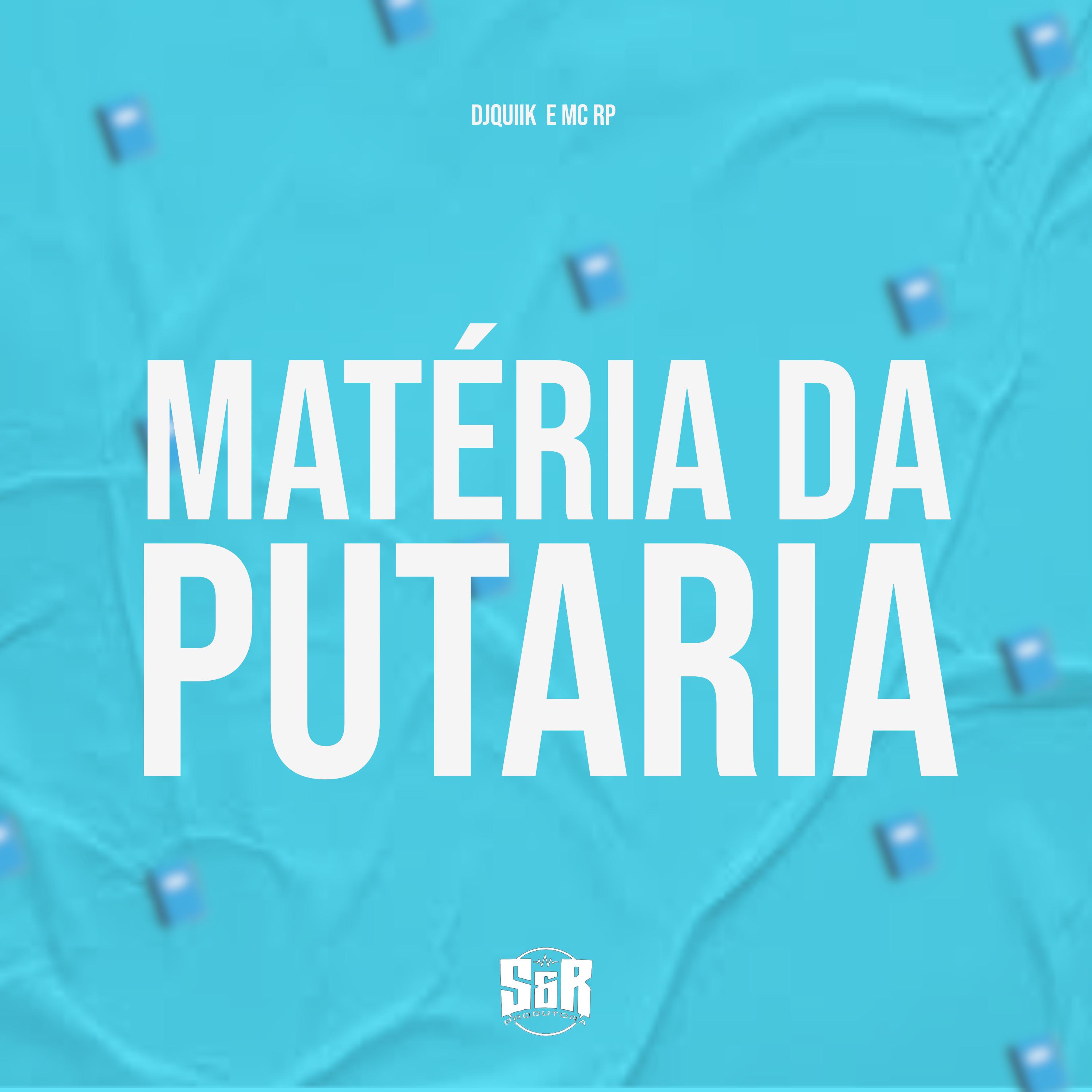 Постер альбома Matéria de Putaria