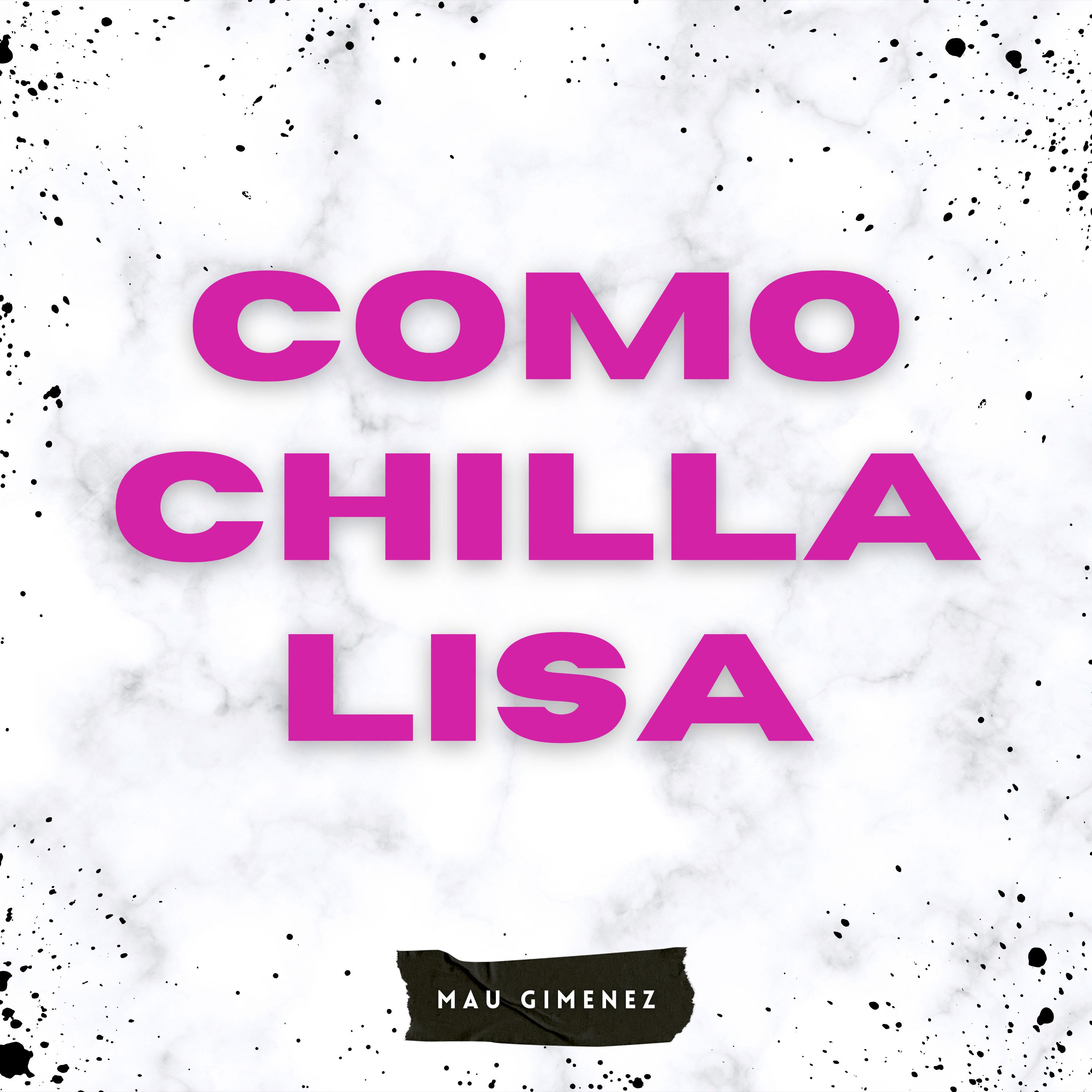 Постер альбома Como Chilla Lisa