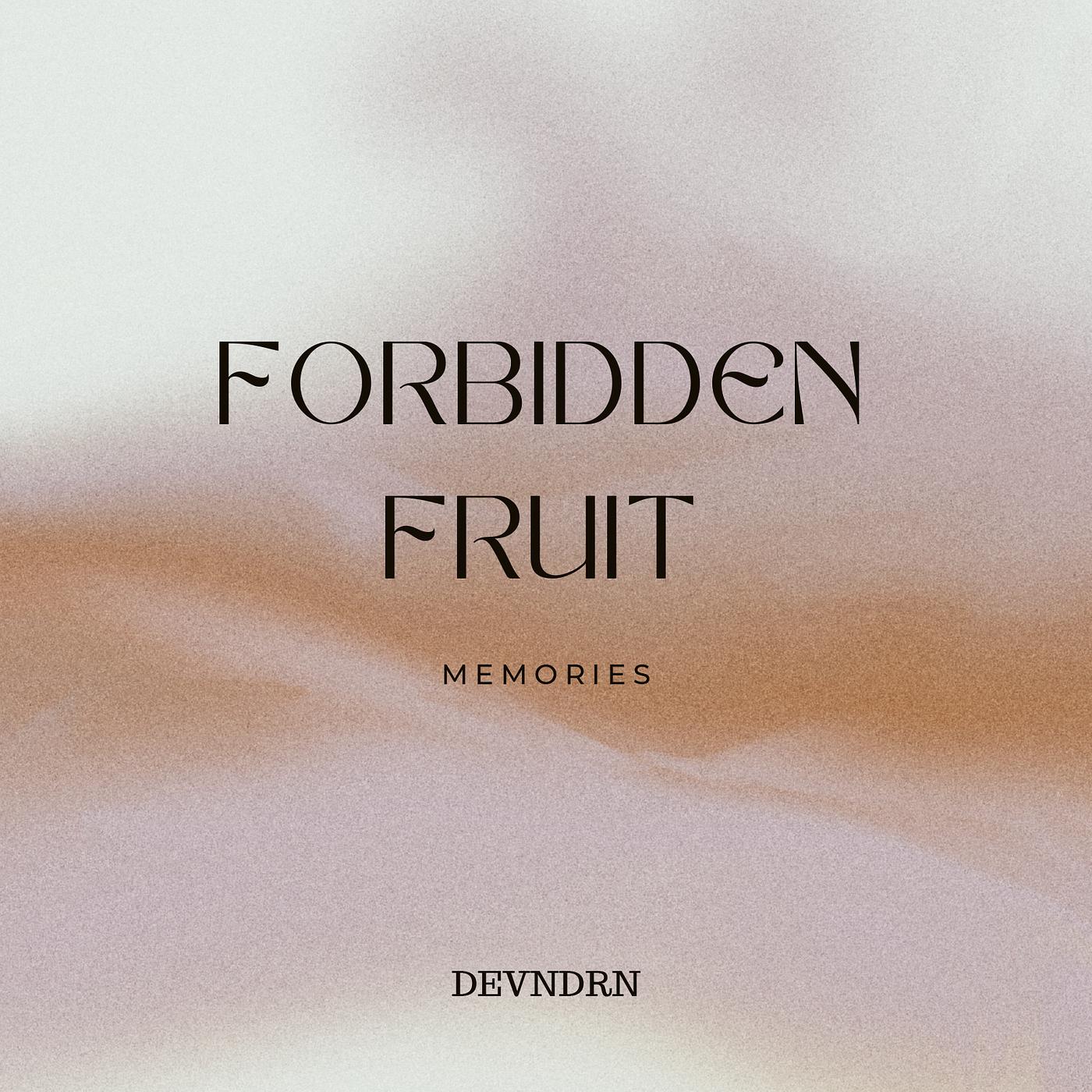 Постер альбома Forbidden Fruit Memories