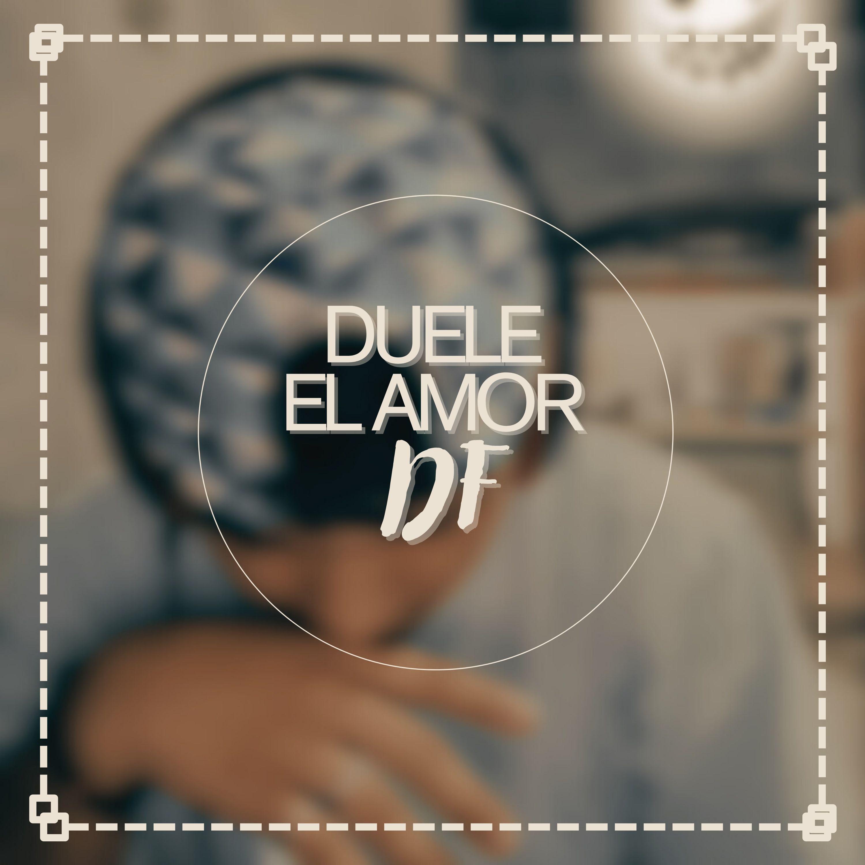 Постер альбома Duele El Amor