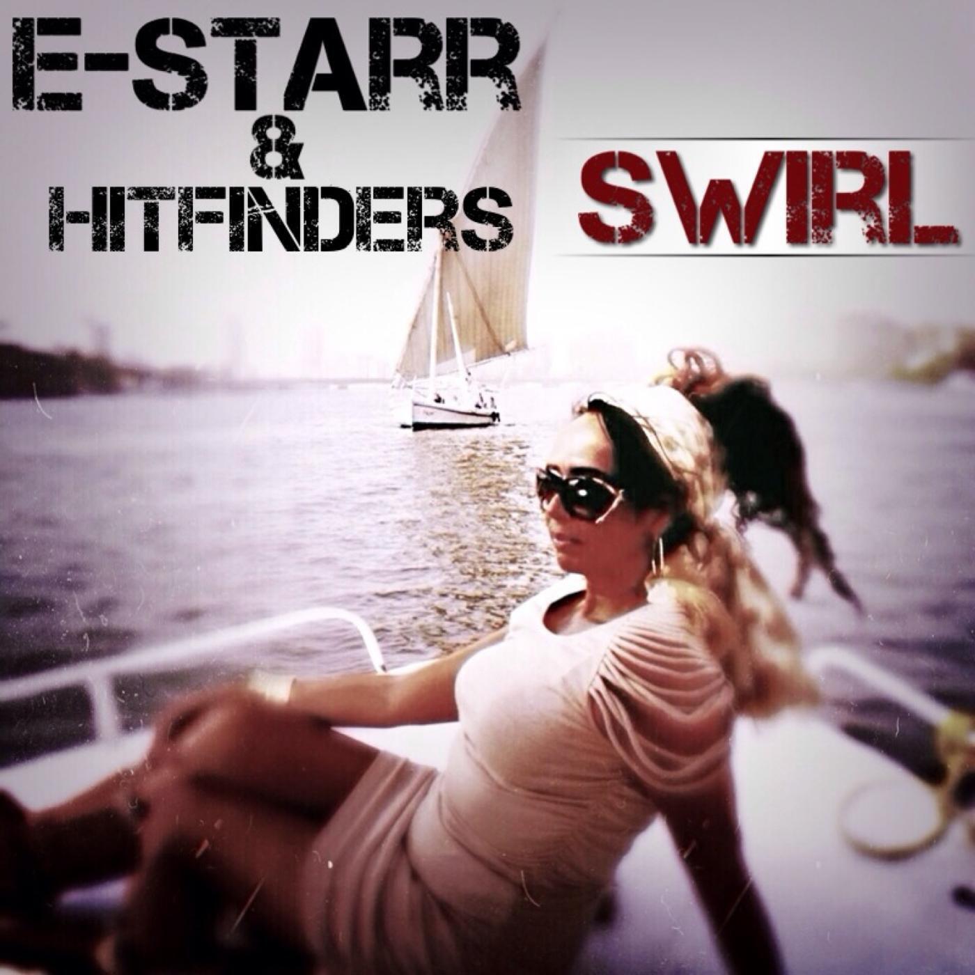 E-Starr - Swirl (feat. Hitfinders)