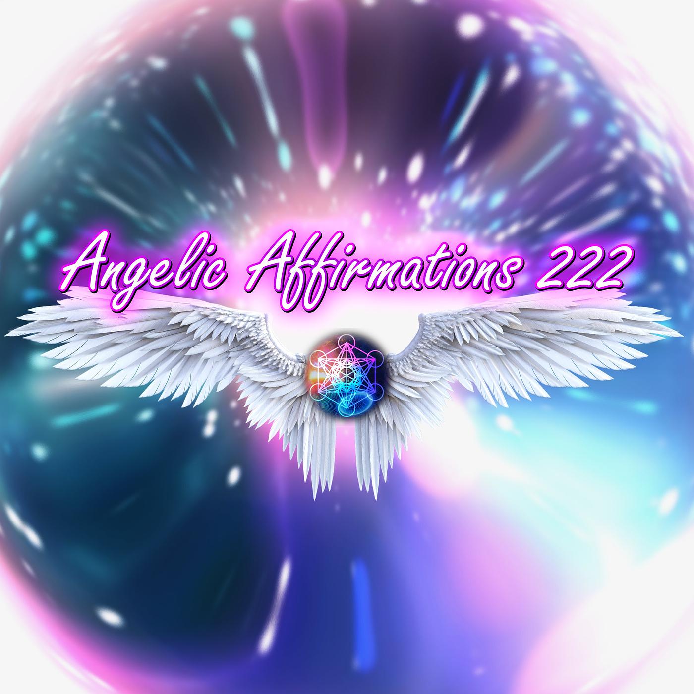Постер альбома Angelic Affirmations 222