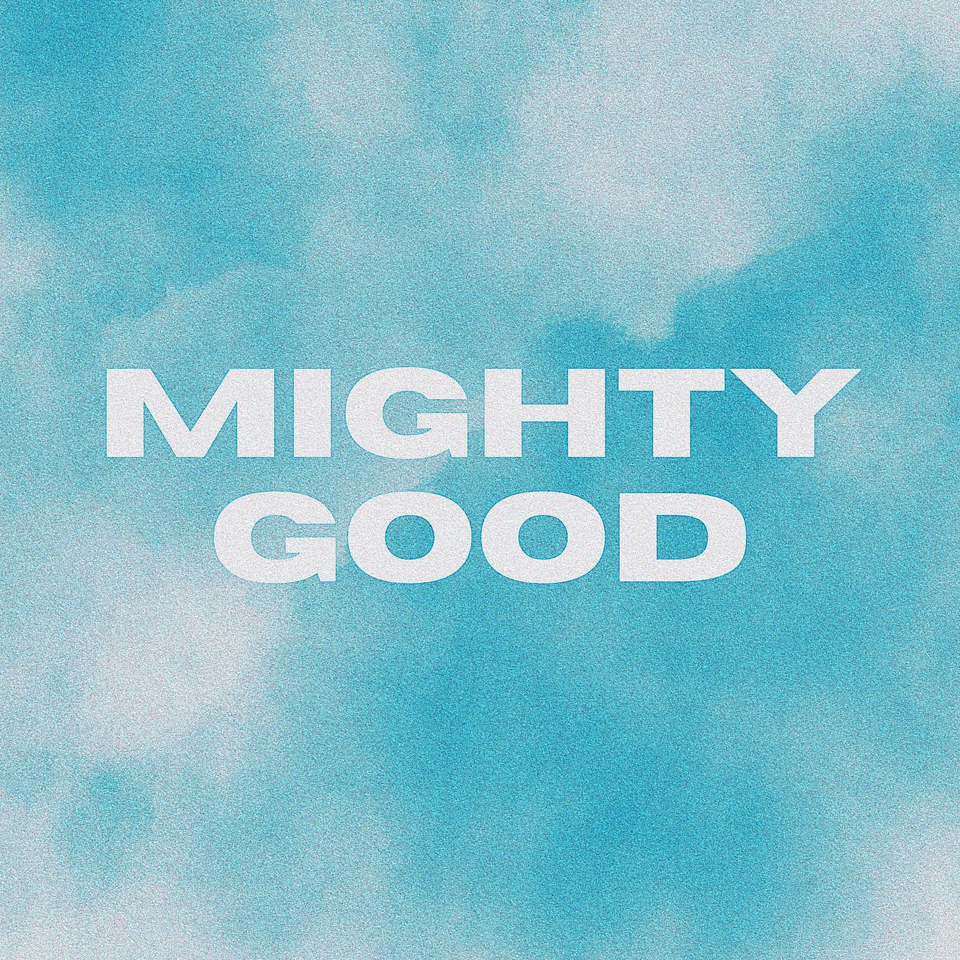 Постер альбома Mighty Good