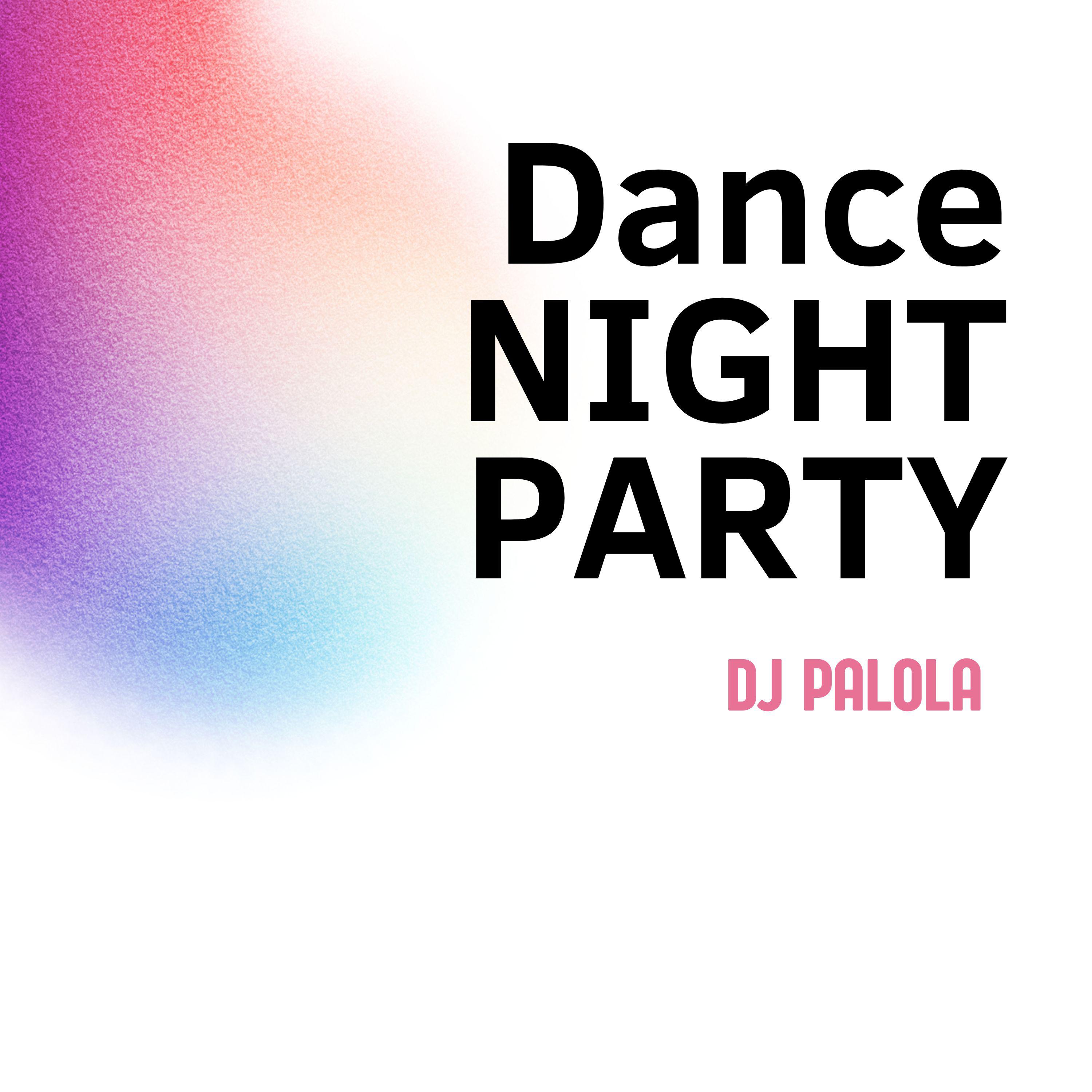 Постер альбома DANCE NIGHT PARTY