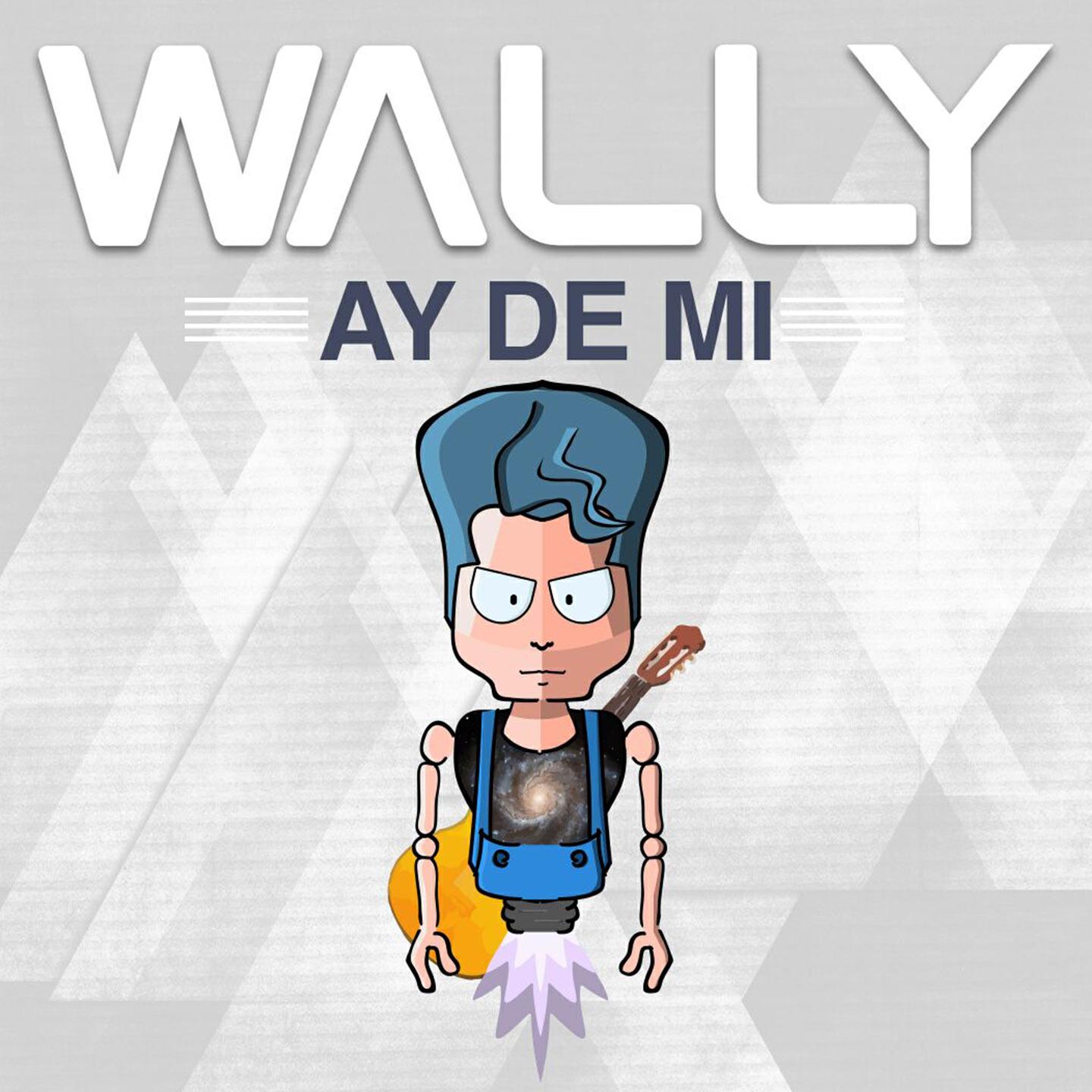 Wally - Ay de Mi