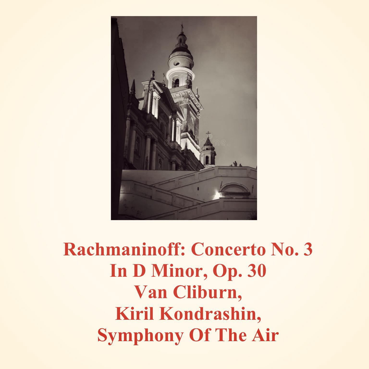 Постер альбома Rachmaninoff: Concerto No. 3 in D Minor, Op. 30