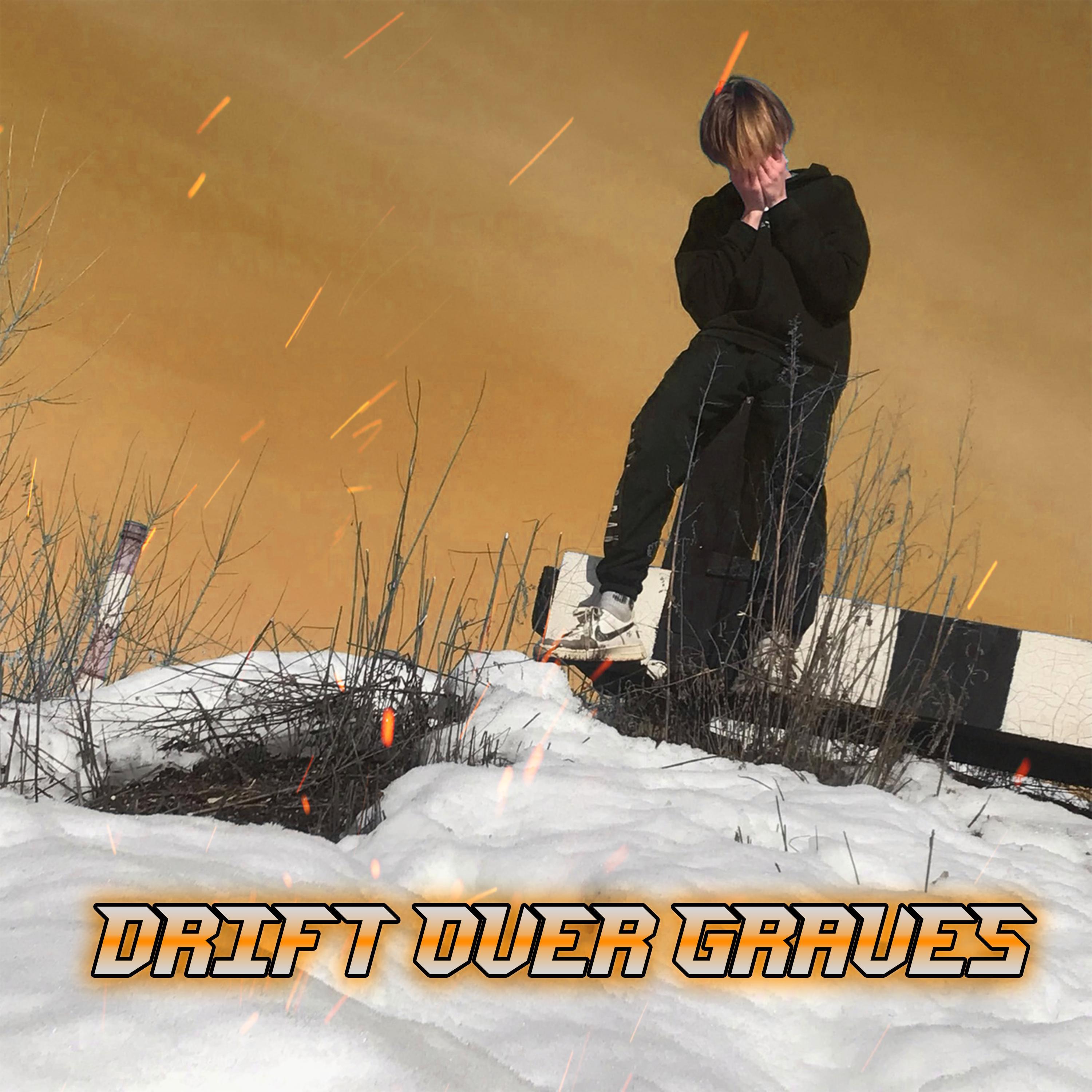 Постер альбома Drift Over Graves