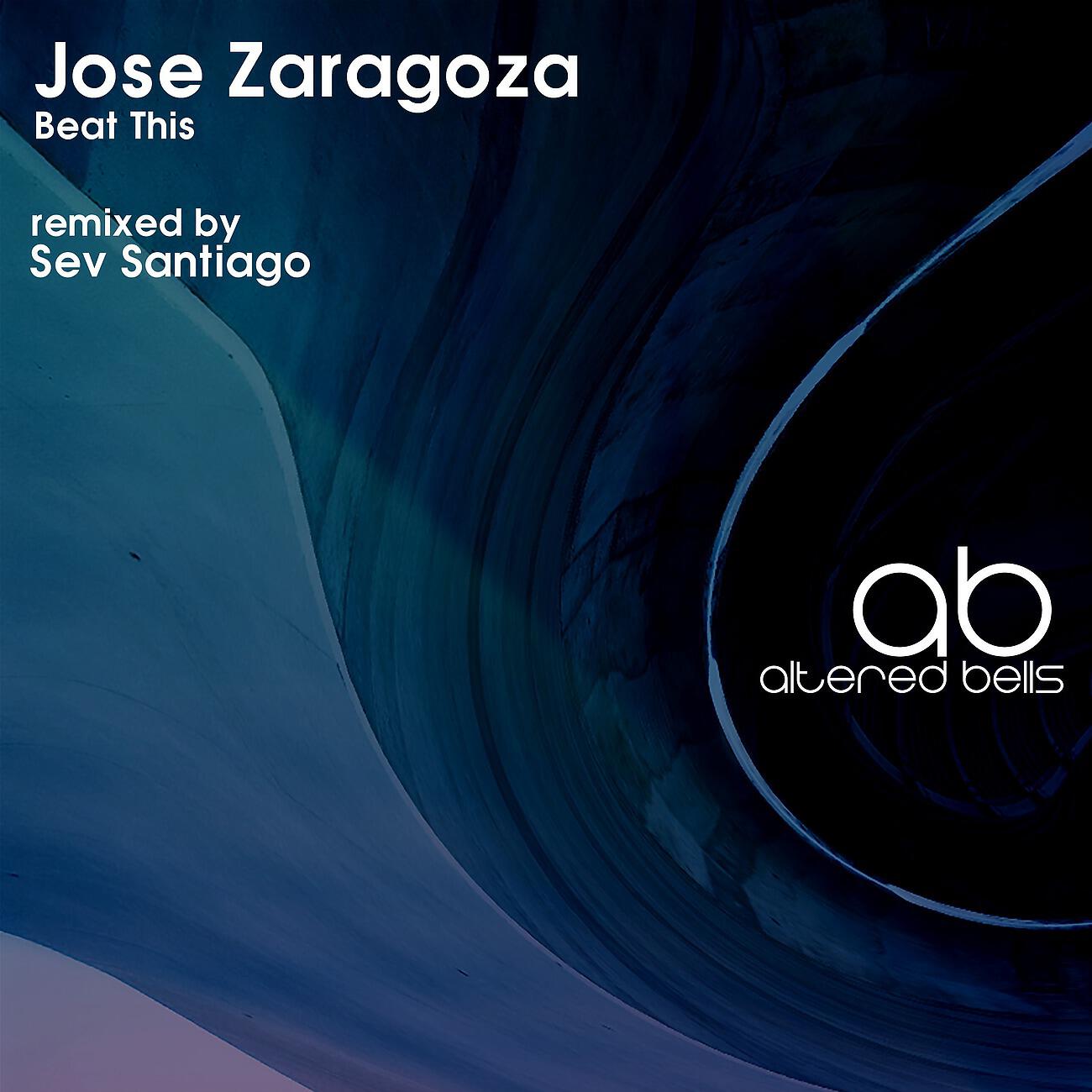 Jose Zaragoza - Beat This (Sev Santiago and Jose Zaragoza Funked Up Remix)