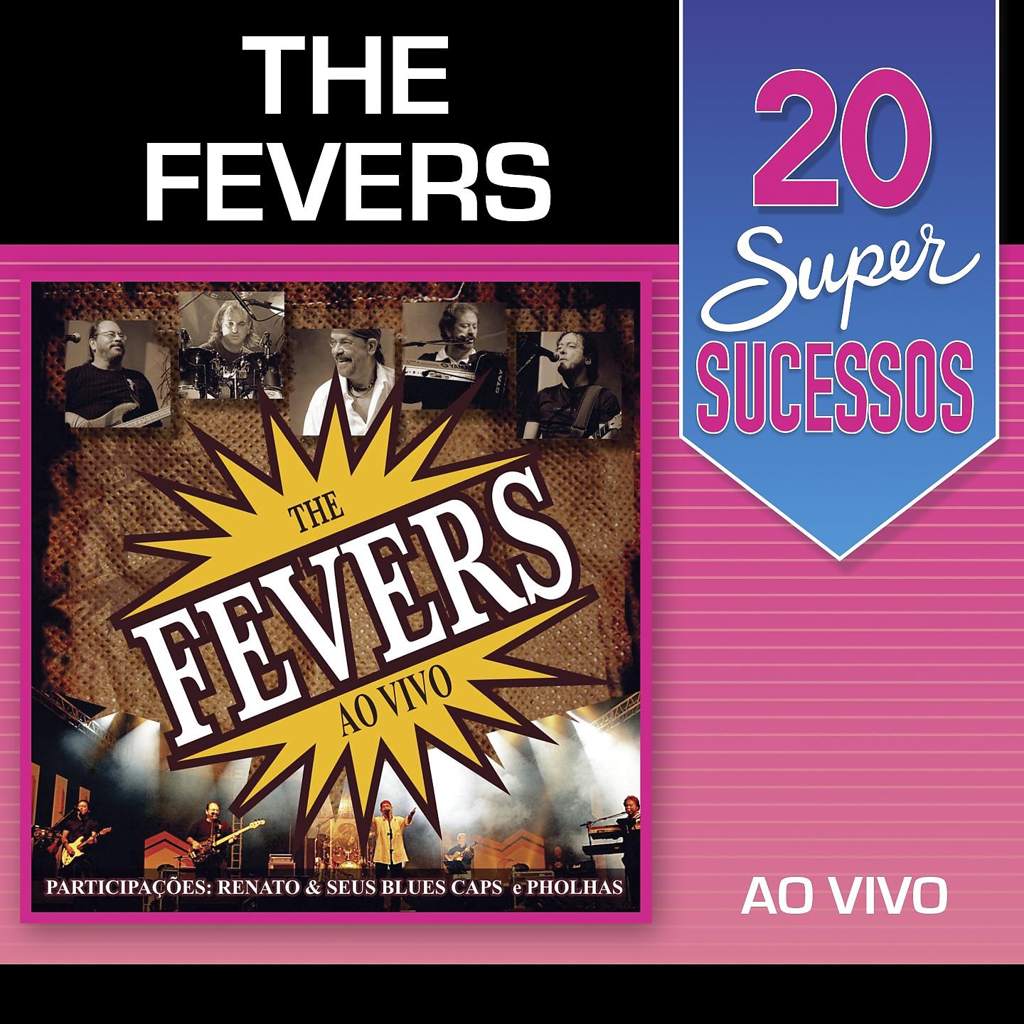 Постер альбома 20 Super Sucessos: The Fevers