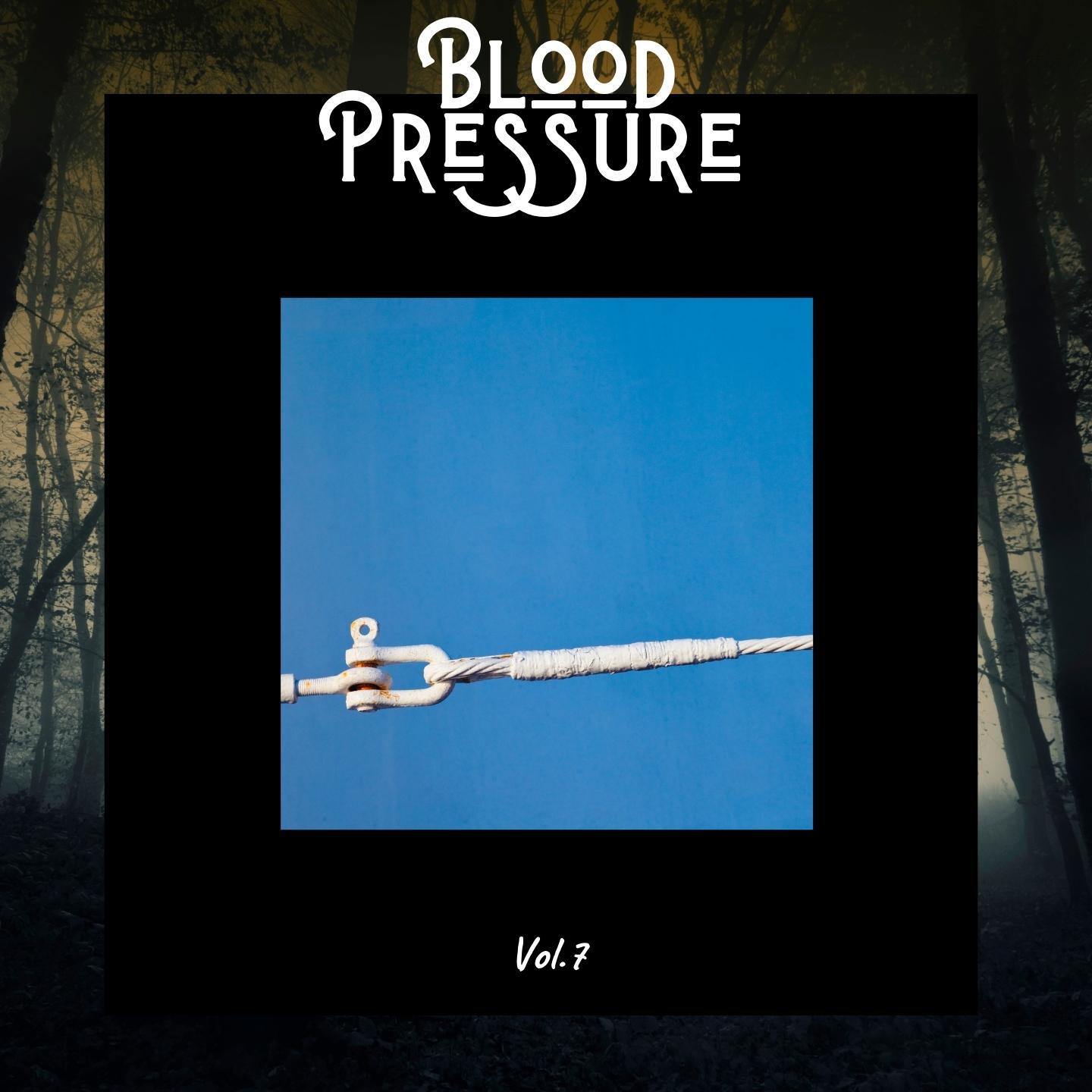 Постер альбома Blood Pressure & , Vol. 7