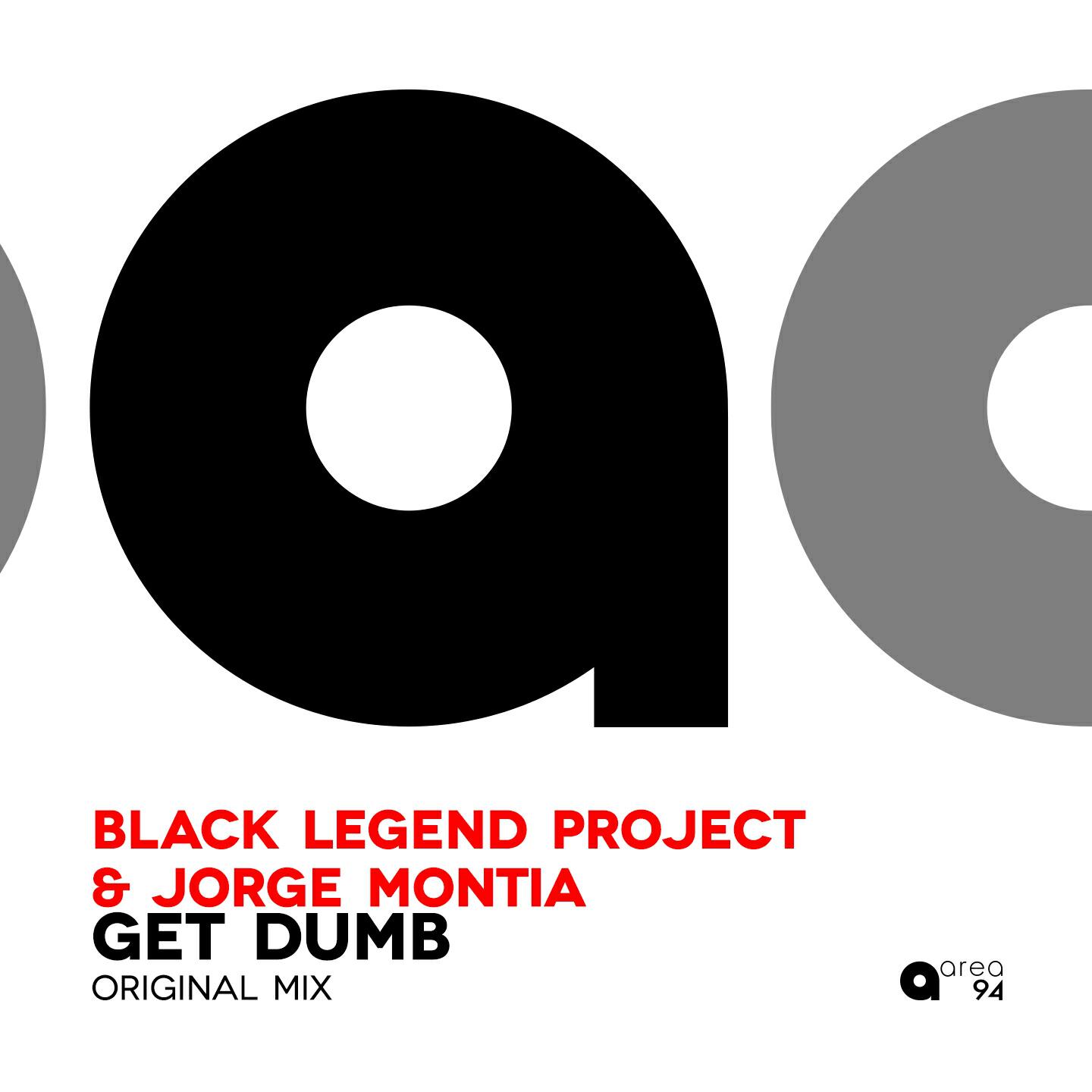 Black Legend Project - Get Dumb