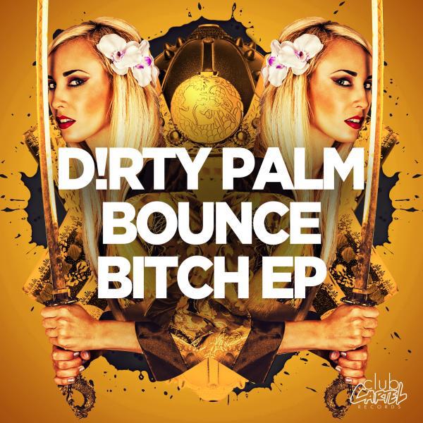 Постер альбома Bounce Bitch EP