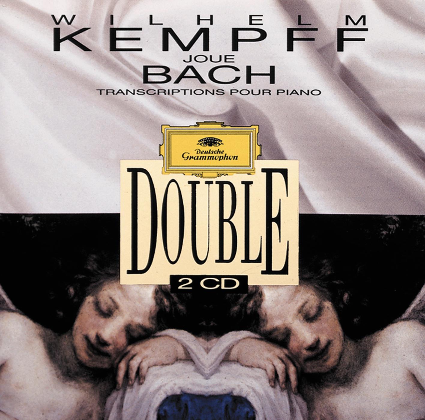 Постер альбома Wilhelm Kempff Plays Bach. Transcriptions For Piano