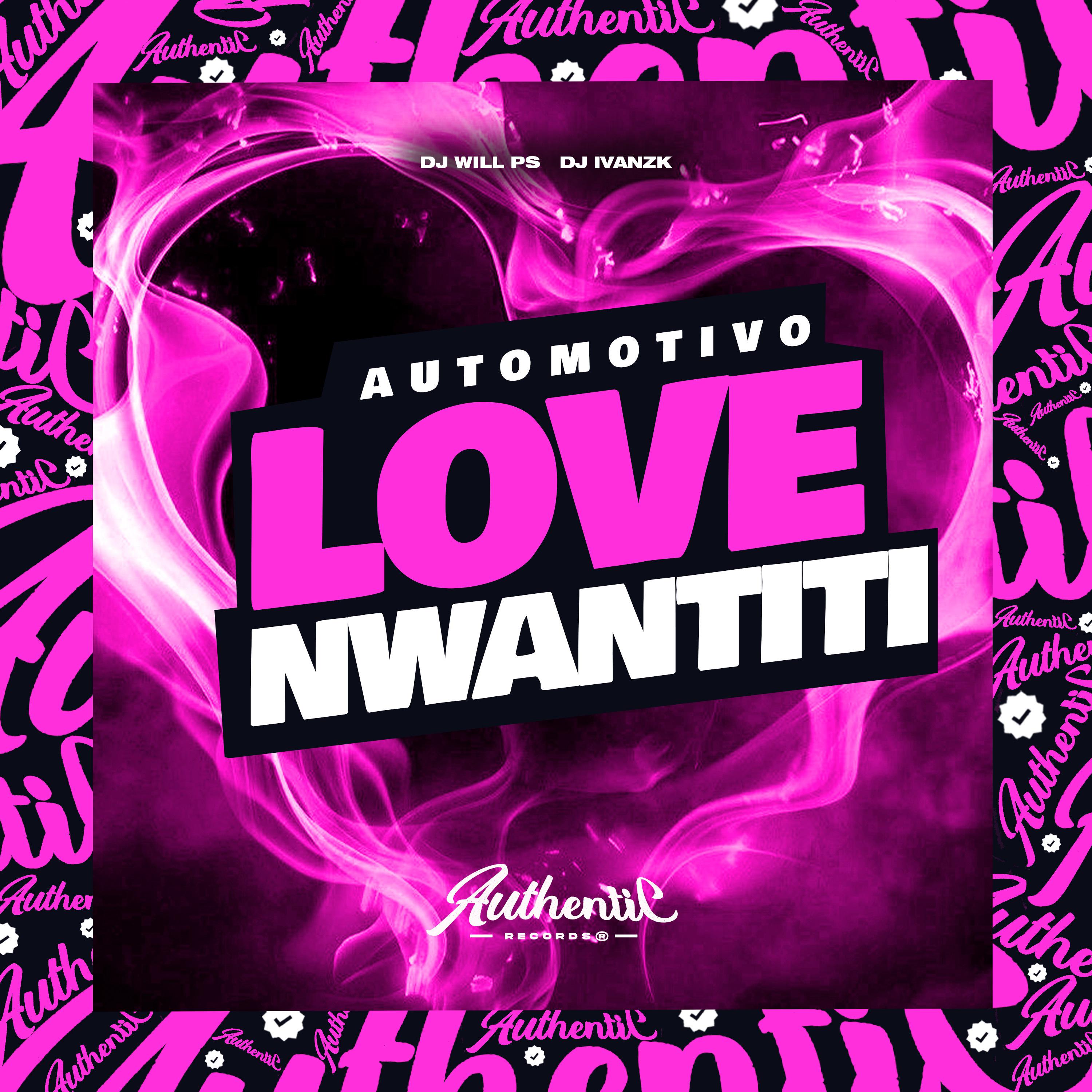 Постер альбома Automotivo Love Nwantiti