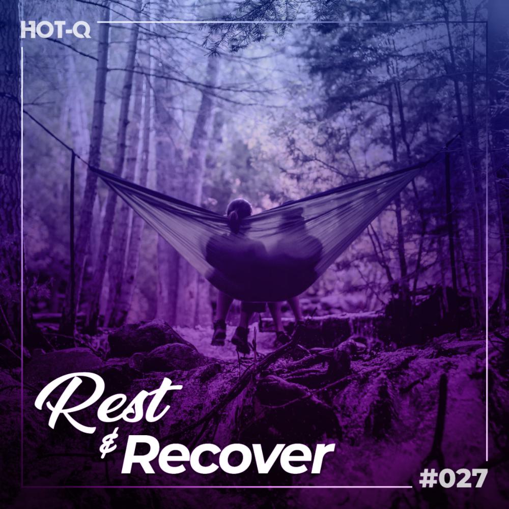 Постер альбома Rest & Recover 027