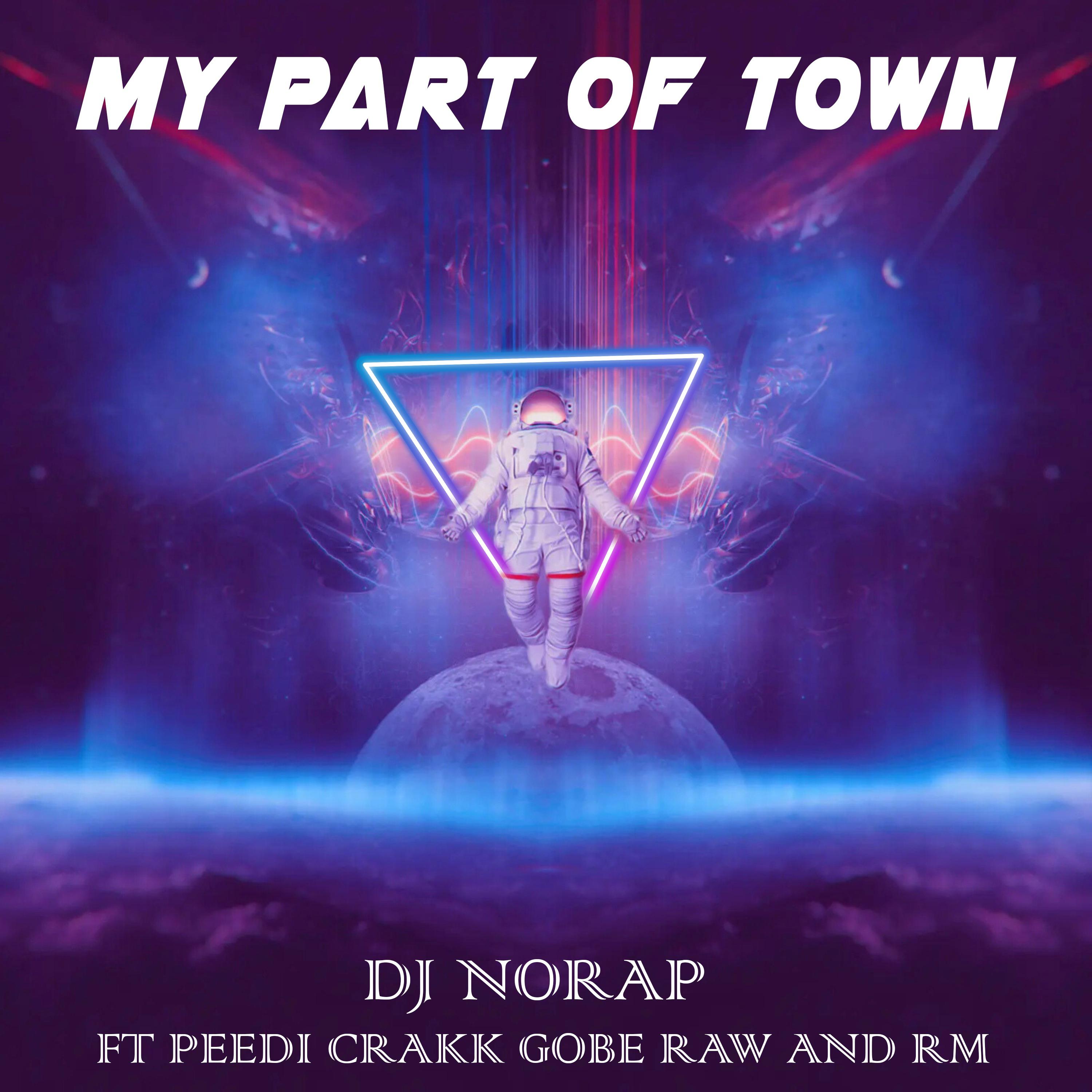 Постер альбома My Part of Town (feat. Peedi Crakk, Gobe Raw & RM)