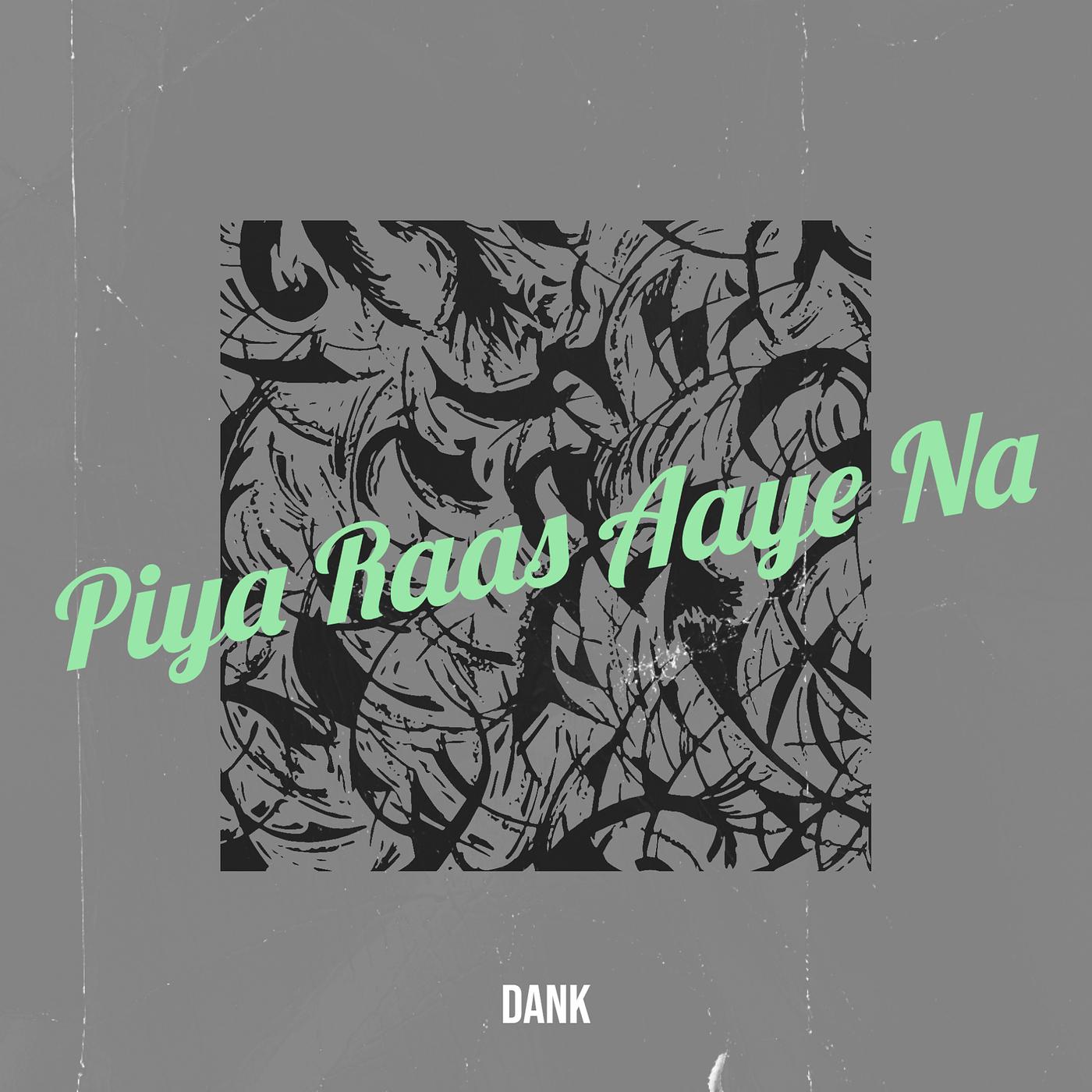 Постер альбома Piya Raas Aaye Na