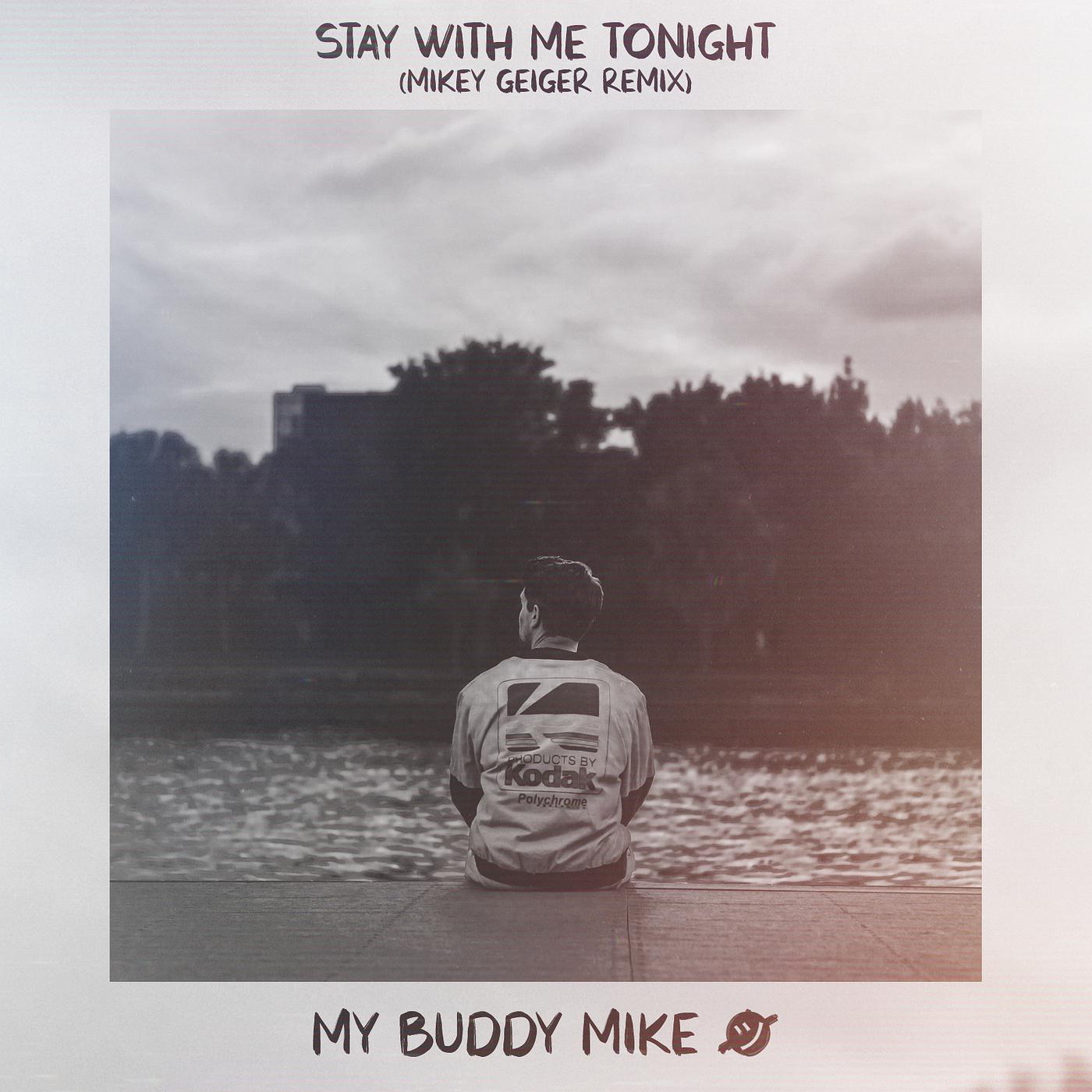 Постер альбома Stay With Me Tonight (Mikey Geiger Remix)