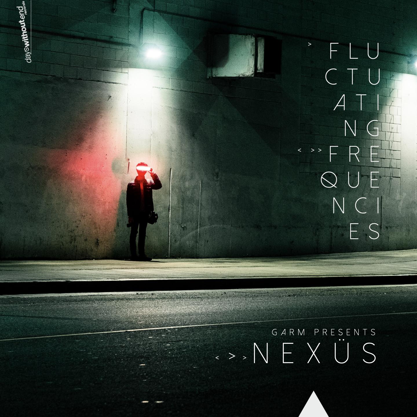 Постер альбома Garm presents Nexüs : Fluctuating Frequencies